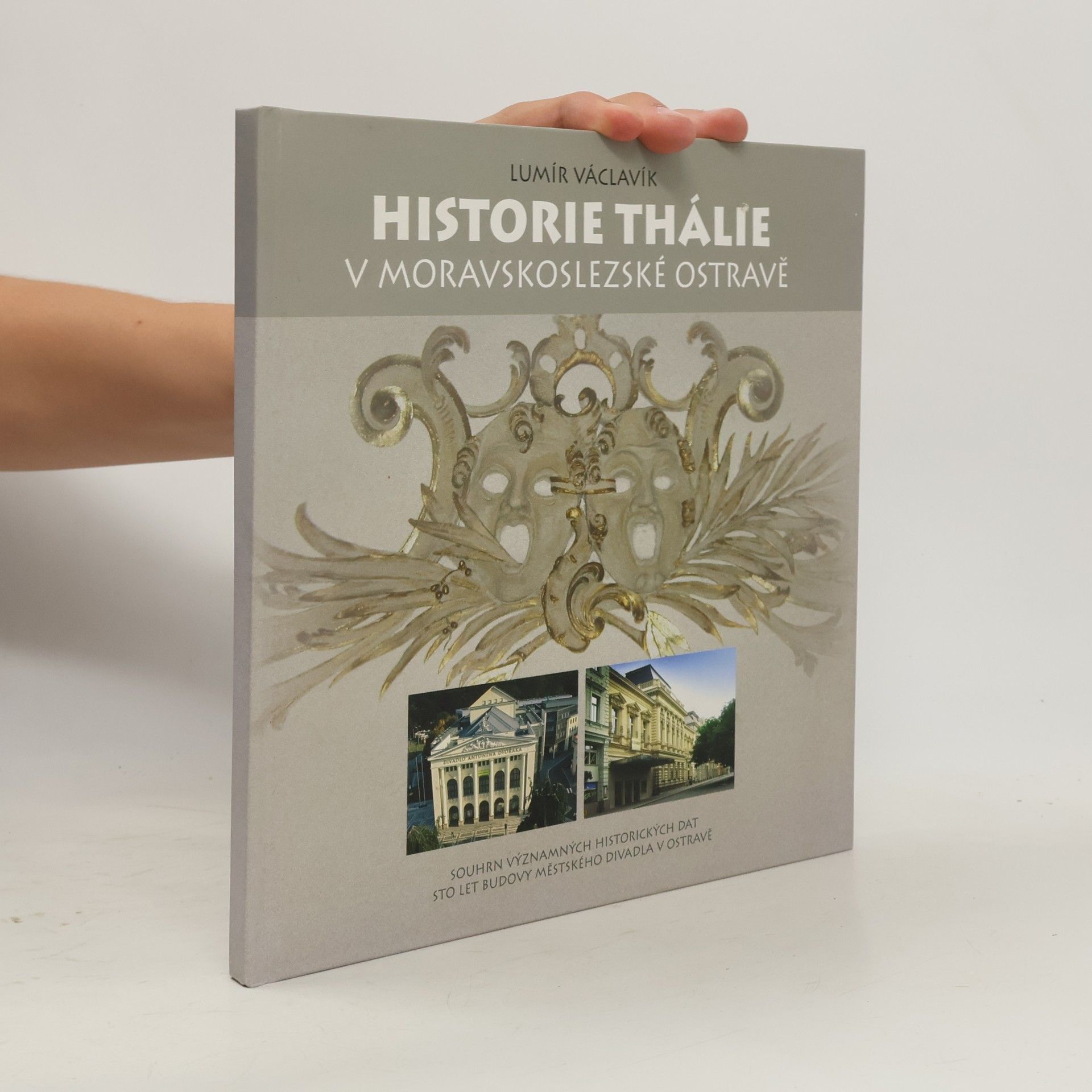 Lumír Václavík Historie Thálie v moravskoslezské Ostravě