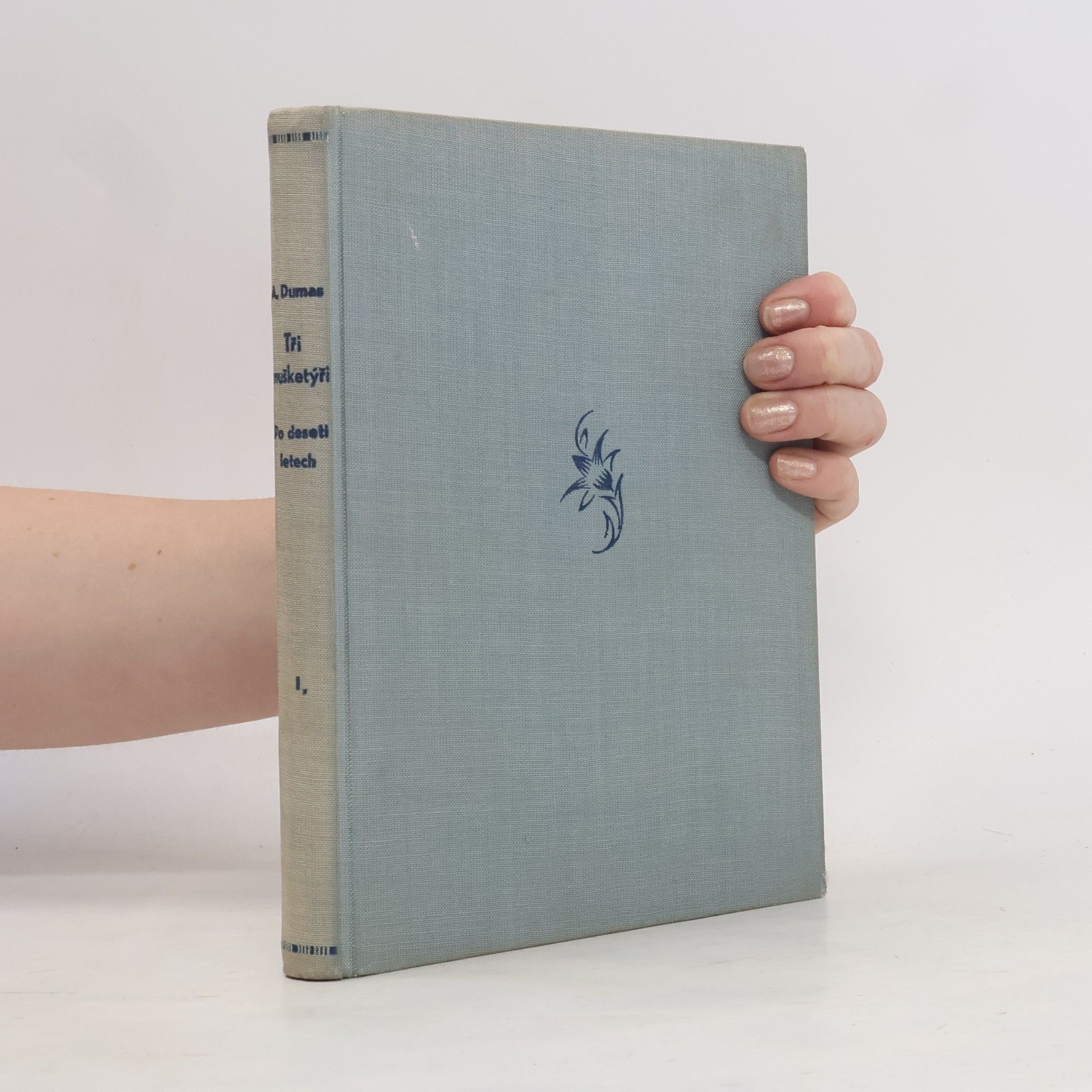 Alexandre Dumas starší Tři Mušketýři ještě po deseti letech (Vikomt de Bragelonne) I.