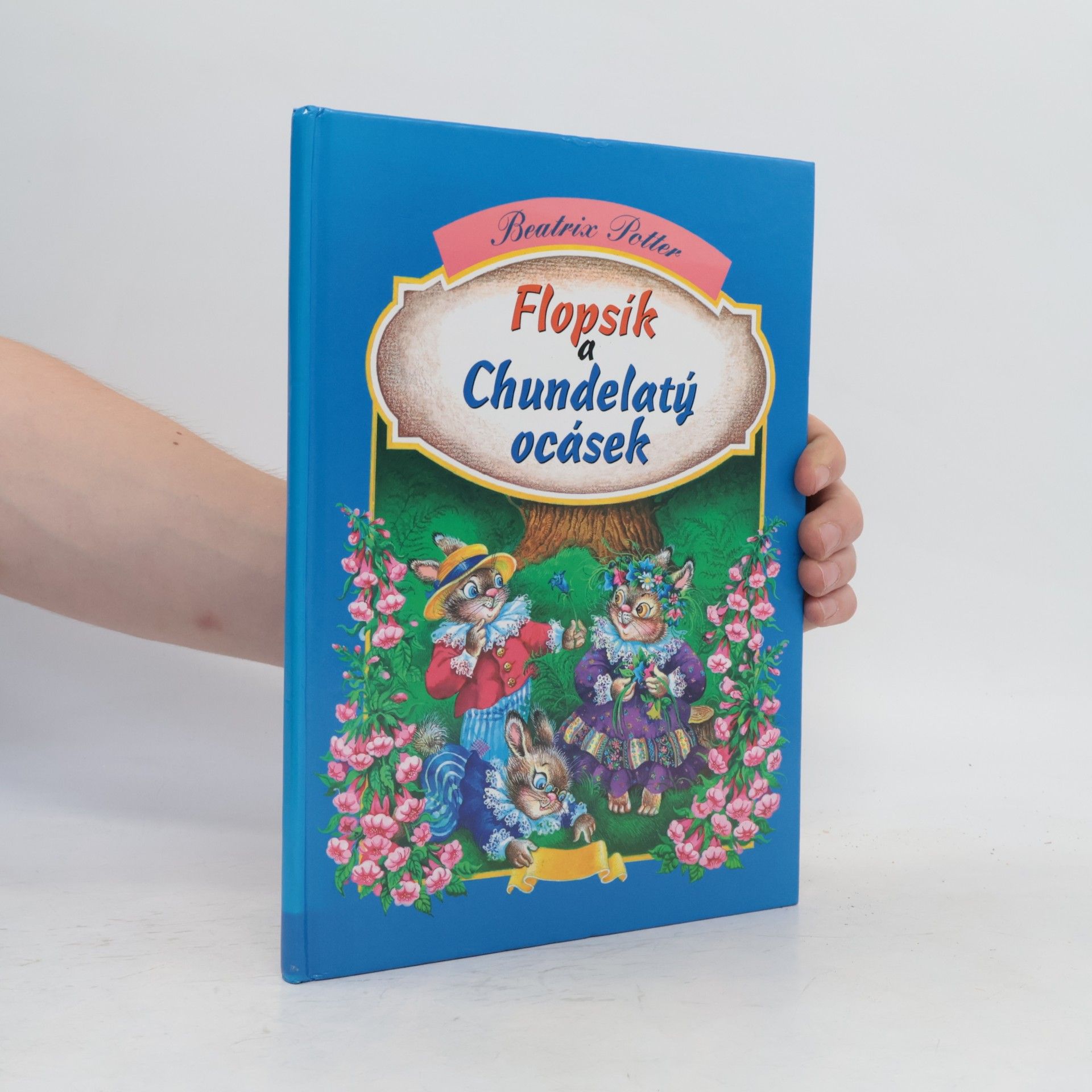 Beatrix Potter Flopsík a Chundelatý ocásek