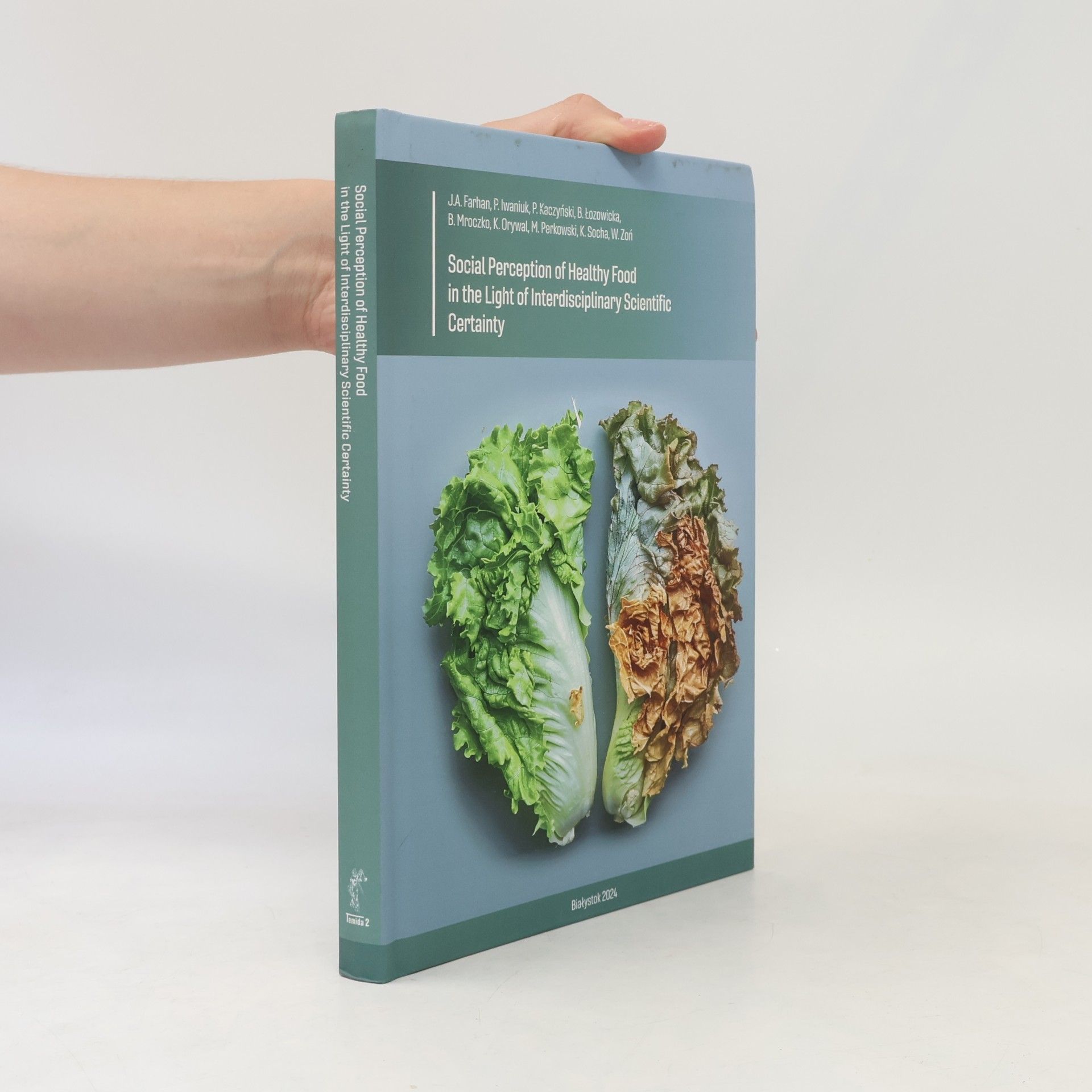 Social Perception Of Healthy Food In The Light Of Interdisciplinary Scientific Certainty