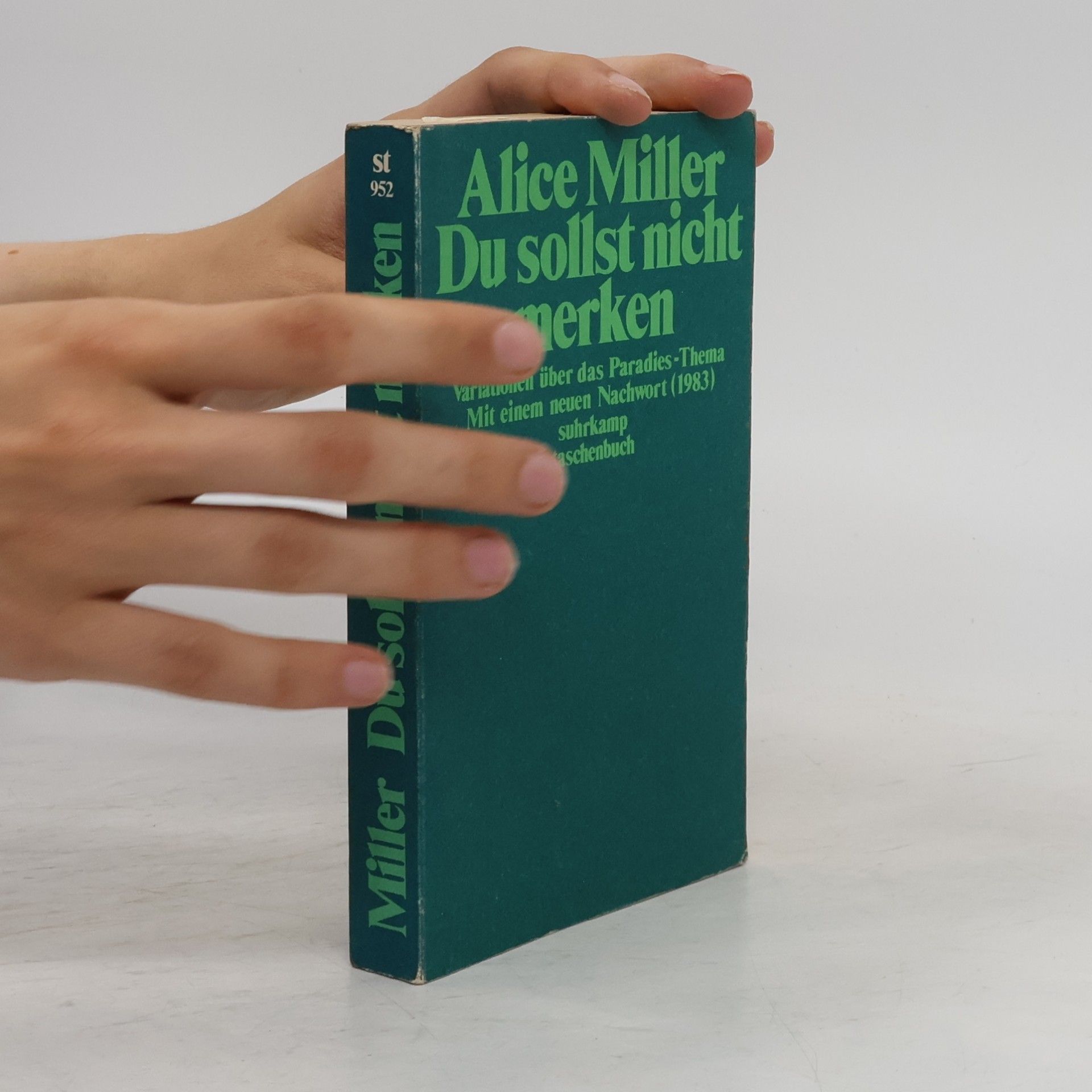 Alice Miller Du sollst nicht merken