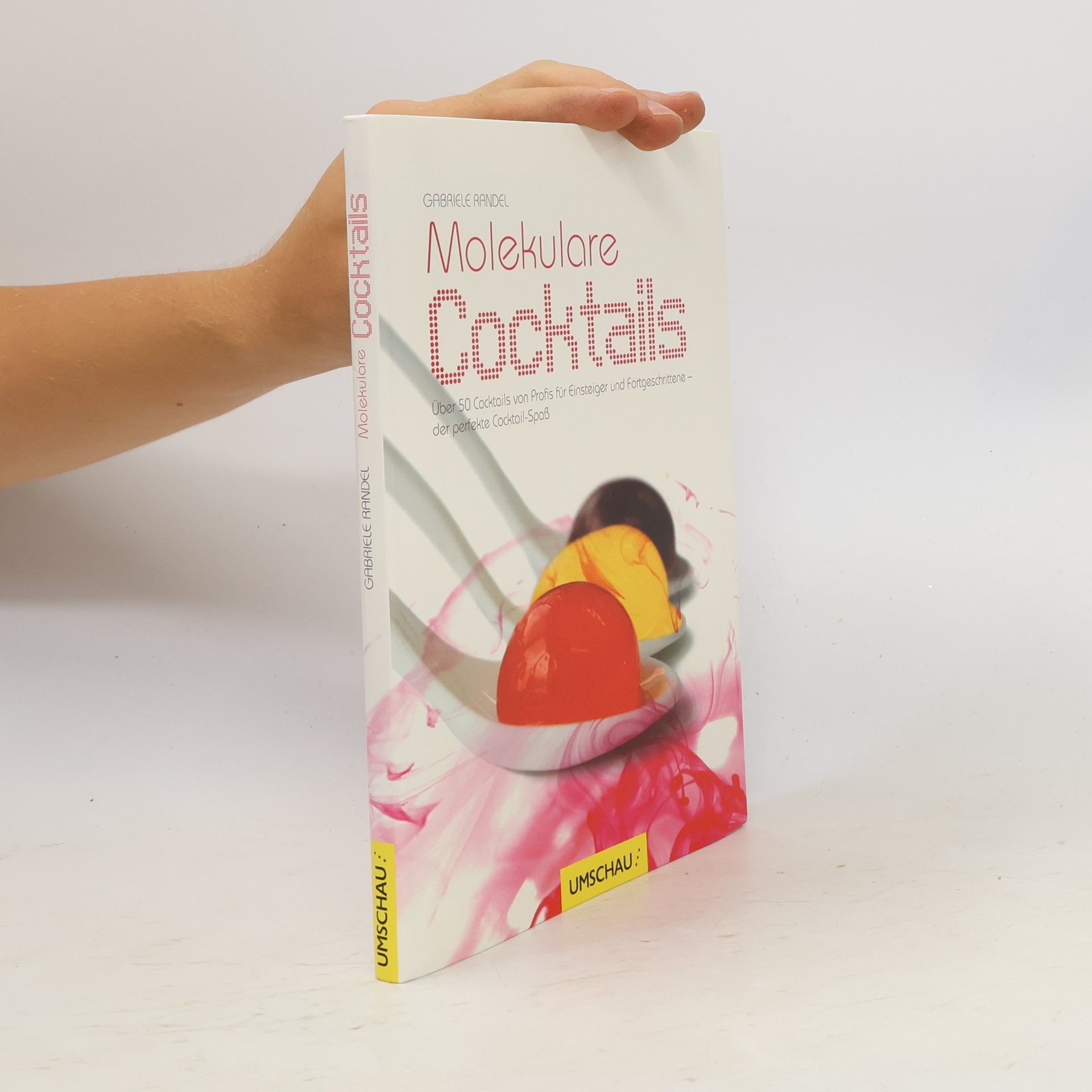 Gabriele Randel Molekulare Cocktails