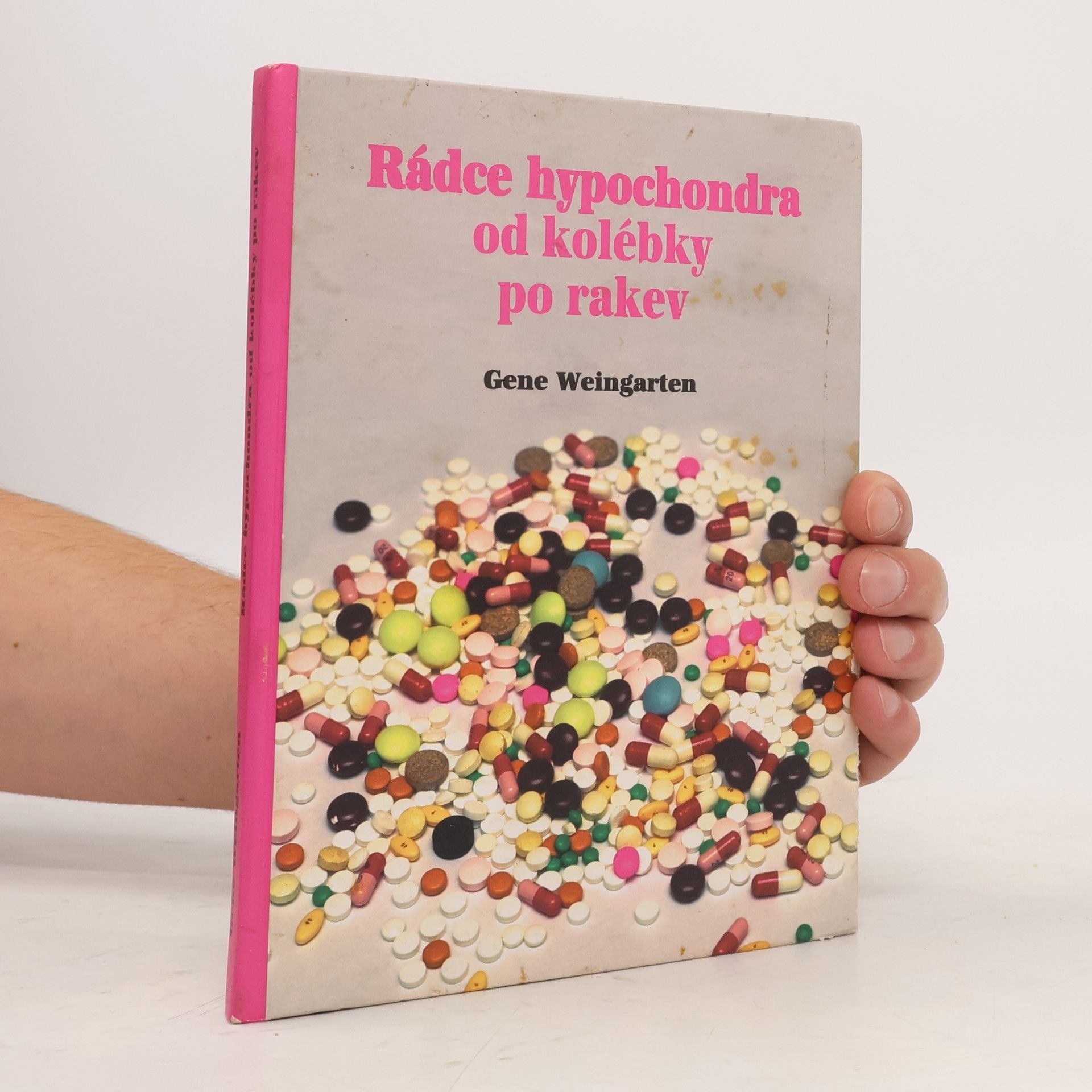 Gene Weingarten Rádce hypochondra od kolébky pro rakev