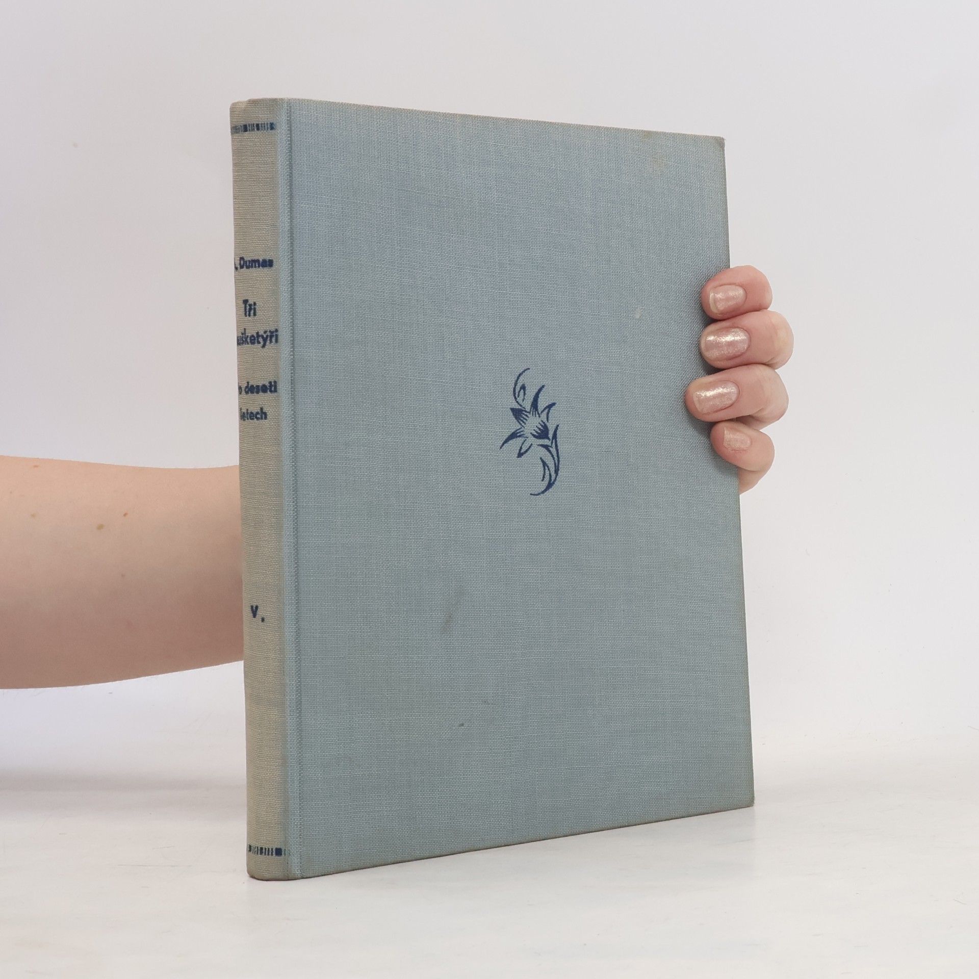 Alexandre Dumas starší Tři mušketýři ještě po deseti letech V.
