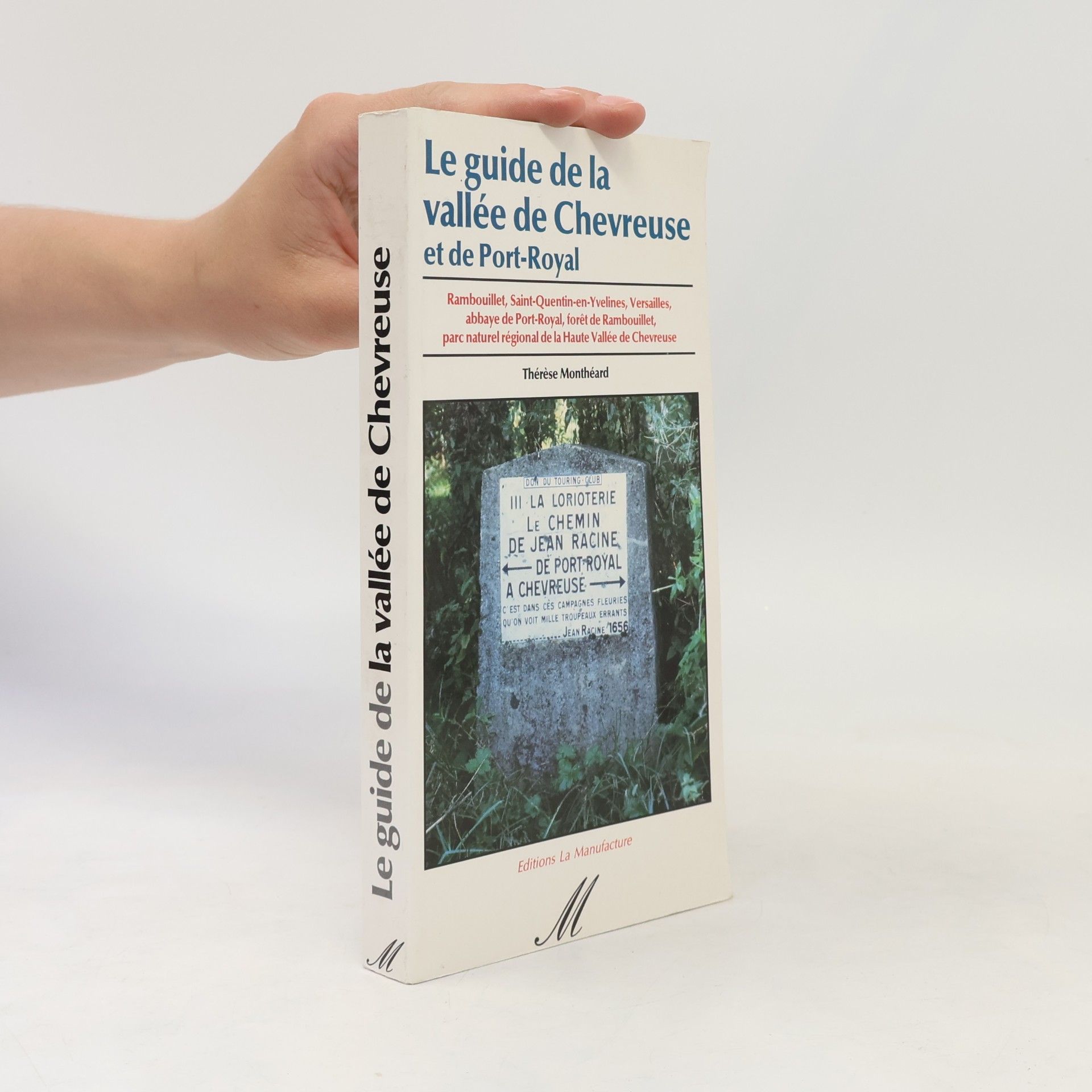 Thérèse Monthéard Le guide de la vallée de Chevreuse et de Port-Royal