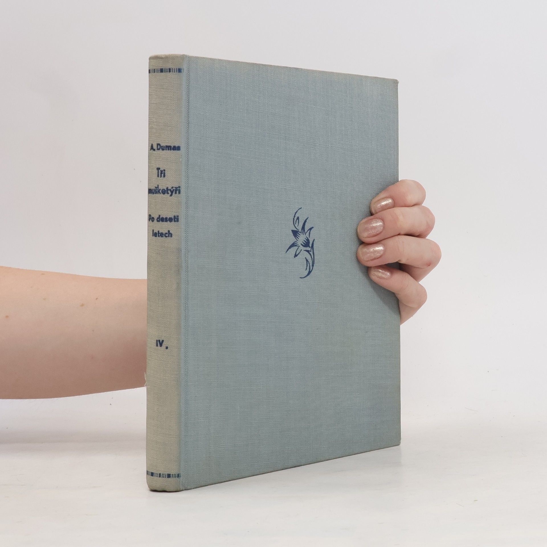 Alexandre Dumas der Ältere Tři mušketýři ještě po deseti letech IV.