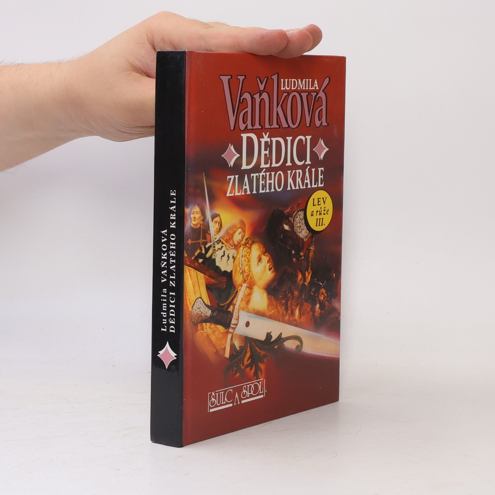 Ludmila Vaňková Dědici zlatého krále. Lev a růže III.