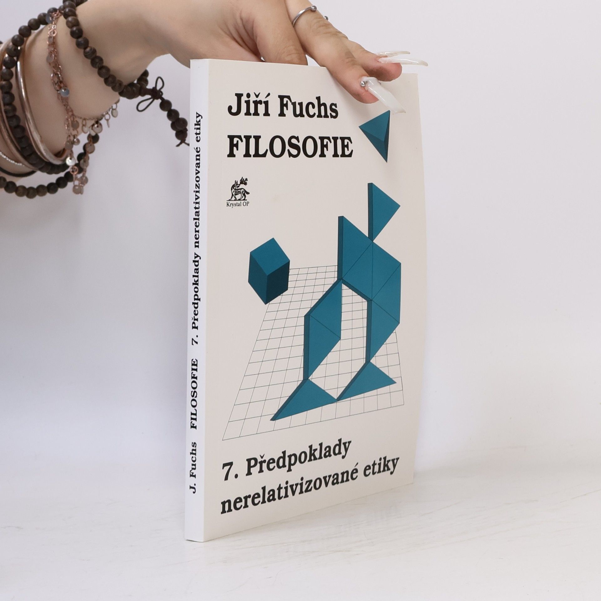 Jiri Fuchs Filosofie 7 - Předpoklady nerelativizované etiky