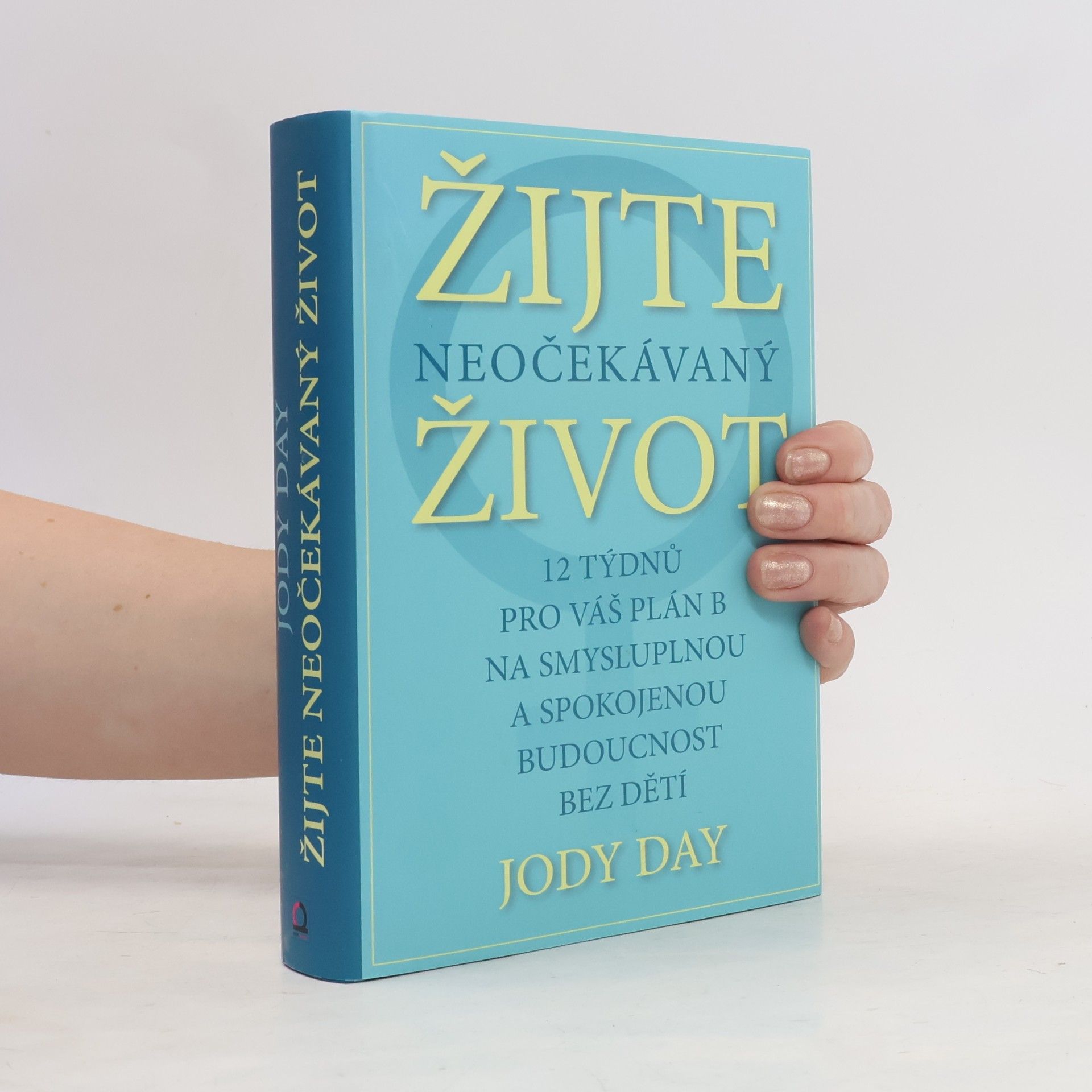 Jody Day Žijte neočekávaný život
