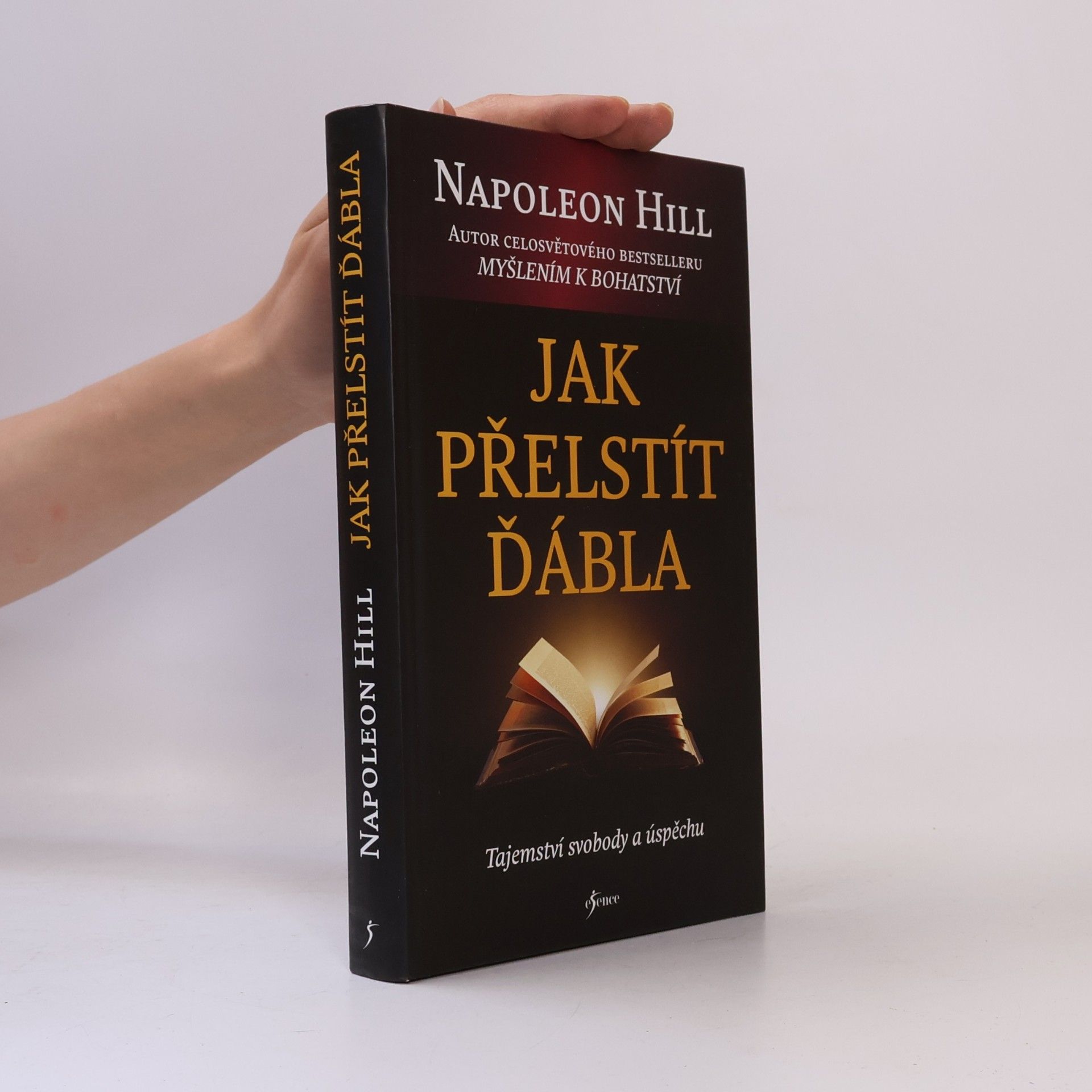 Napoleon Hill Jak přelstít ďábla. Tajemství svobody a úspěchu