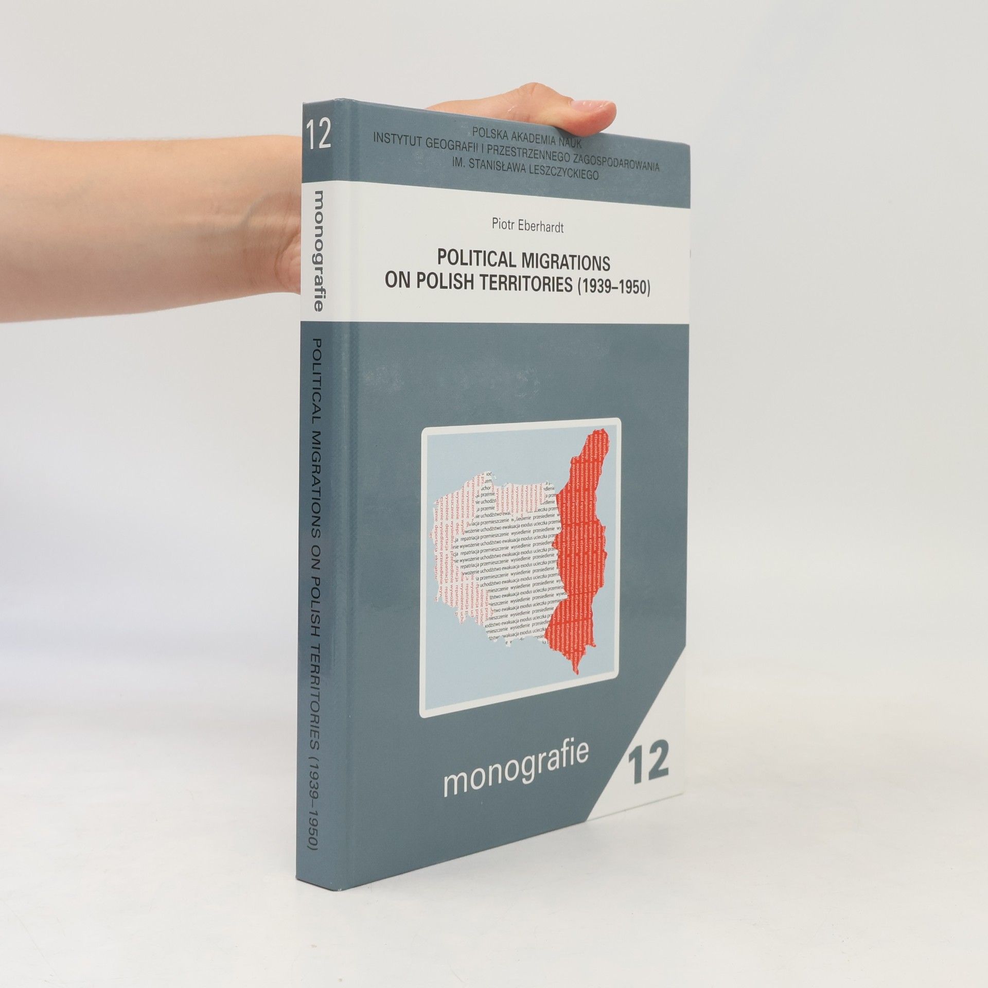 Monografie - 12: Political Migrations on Polish Territories (1939-1950)