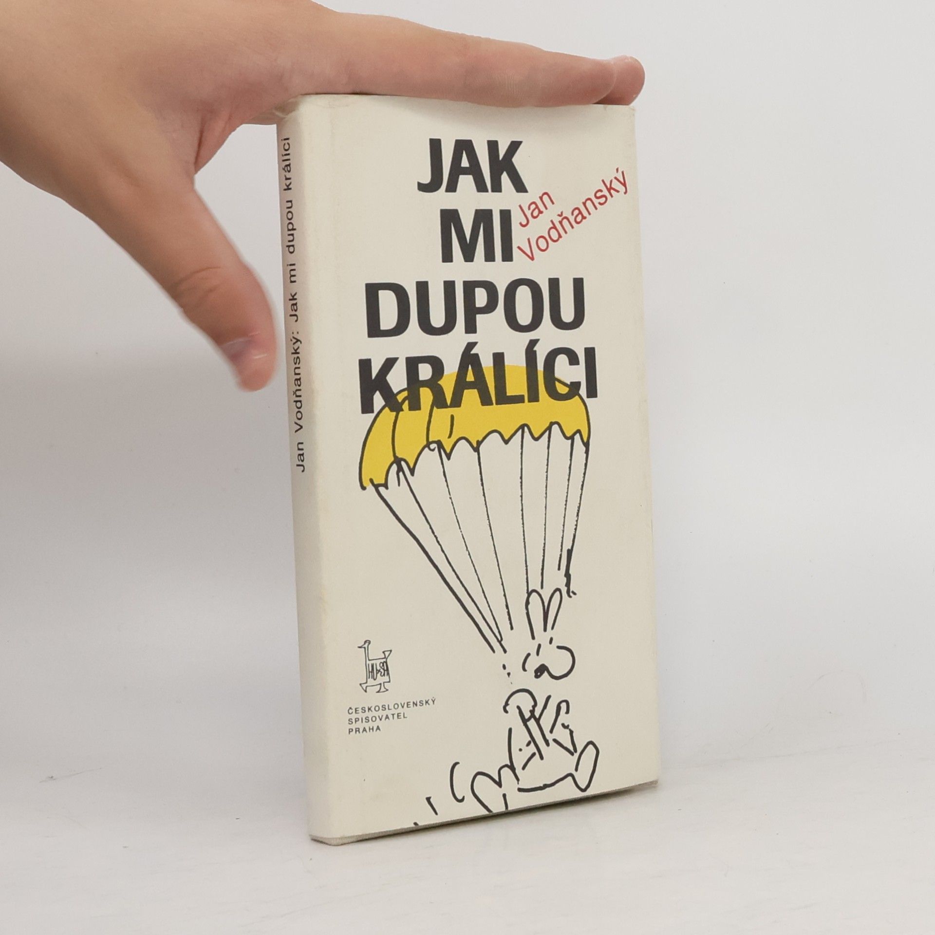 Jan Vodňanský Jak mi dupou králíci