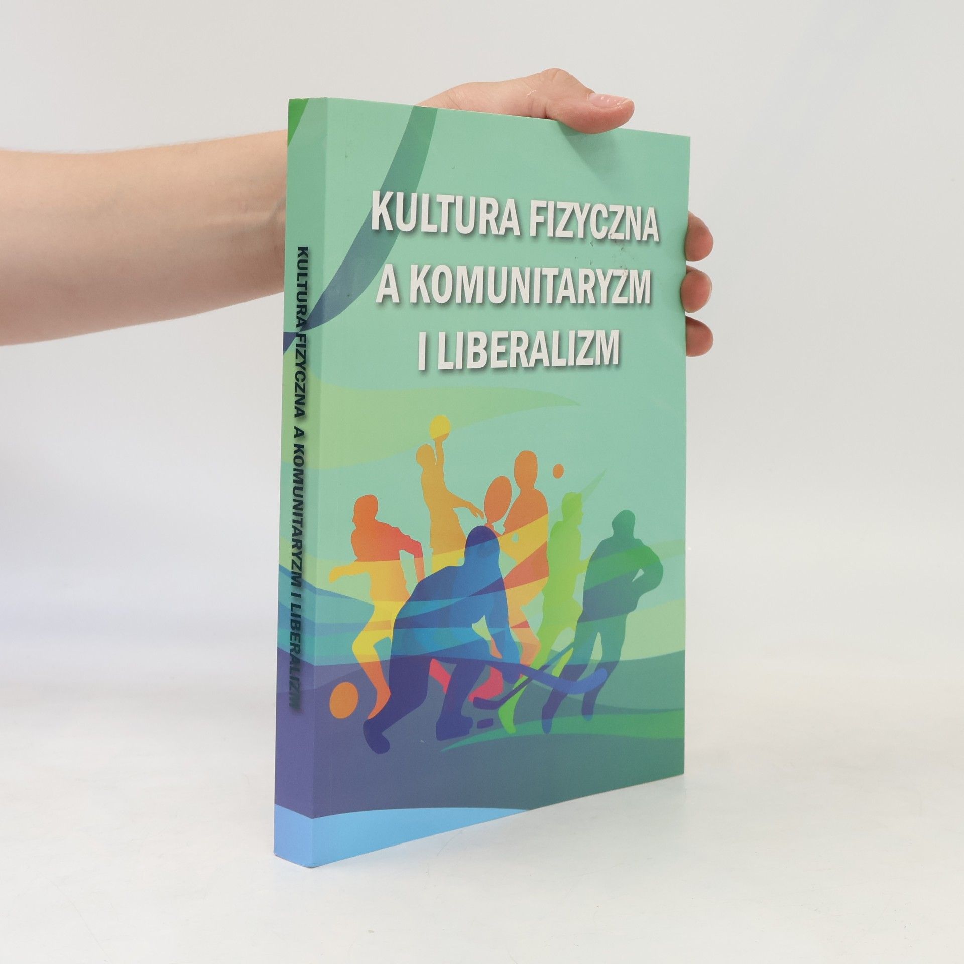 Autores varios Kultura Fizyczna a Komunitaryzm i Liberalizm