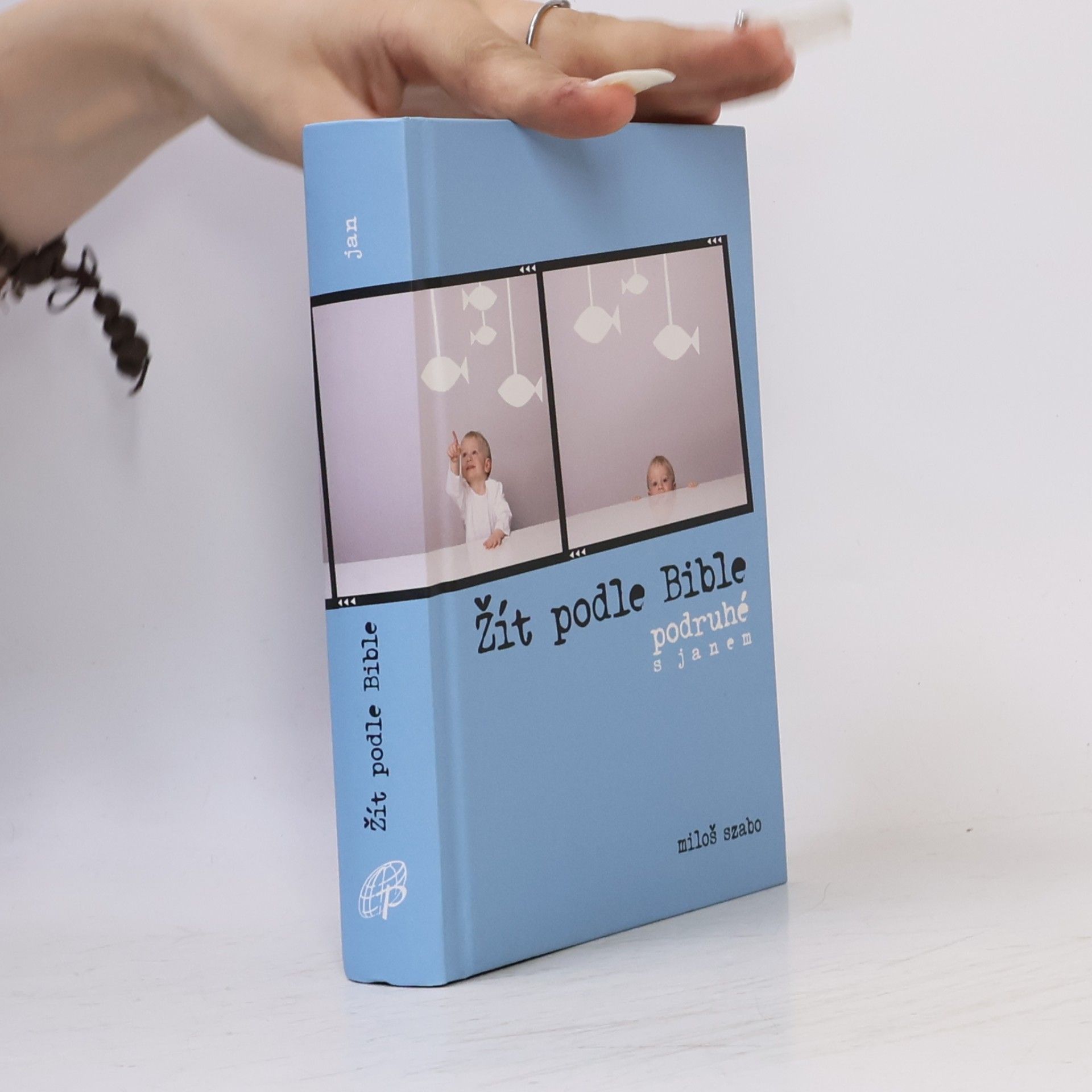 Miloš Szabo Žít podle Bible - podruhé s Janem