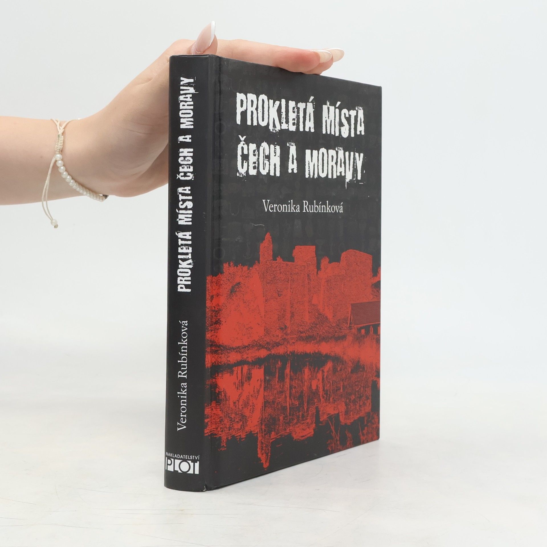 Veronika Rubínková Prokletá místa Čech a Moravy