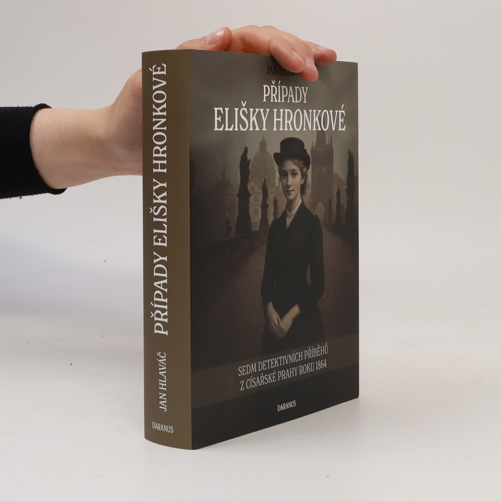 Případy Elišky Hronkové: Sedm detektivních příběhů z císařské Prahy roku 1864