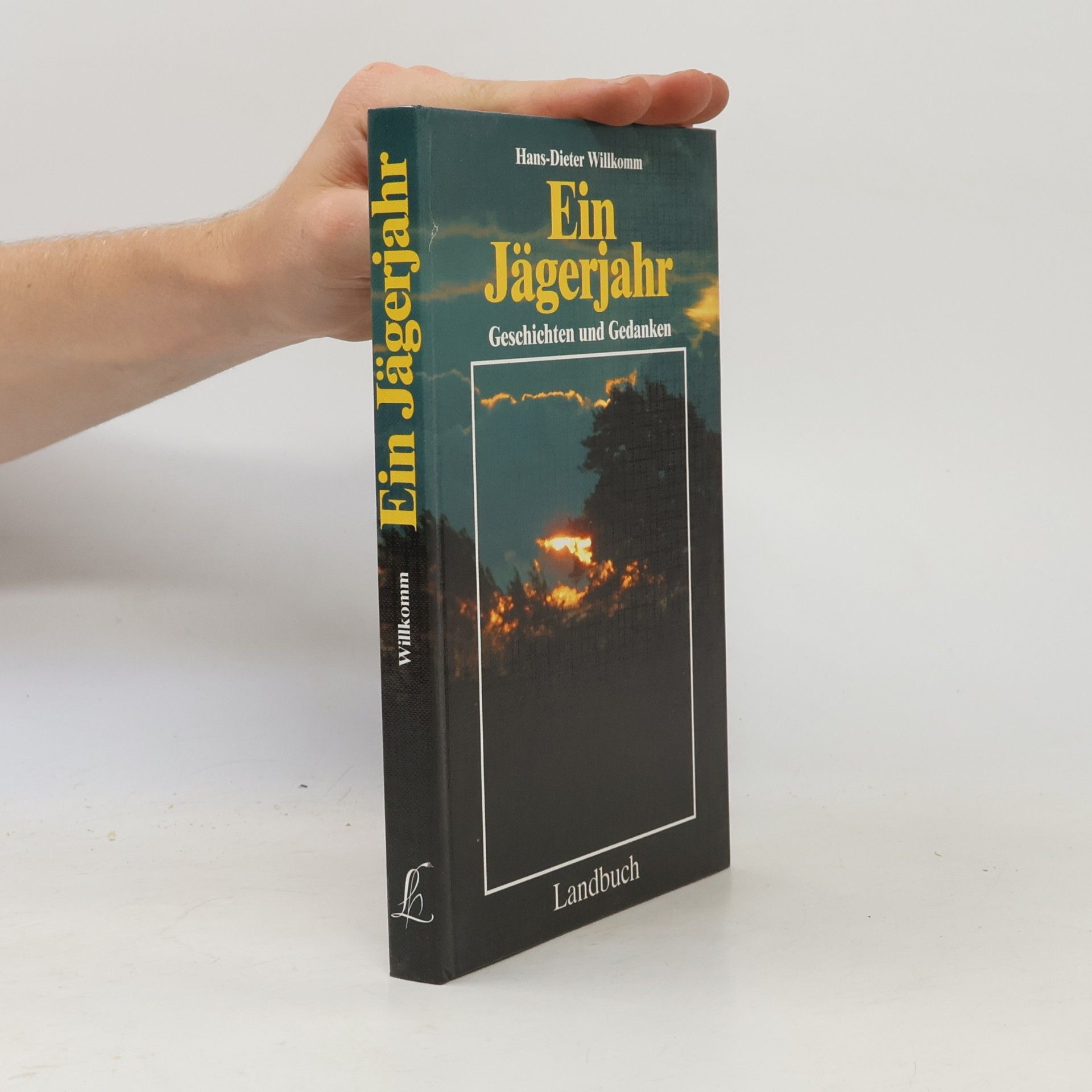 Hans-Dieter Willkomm Ein Jägerjahr