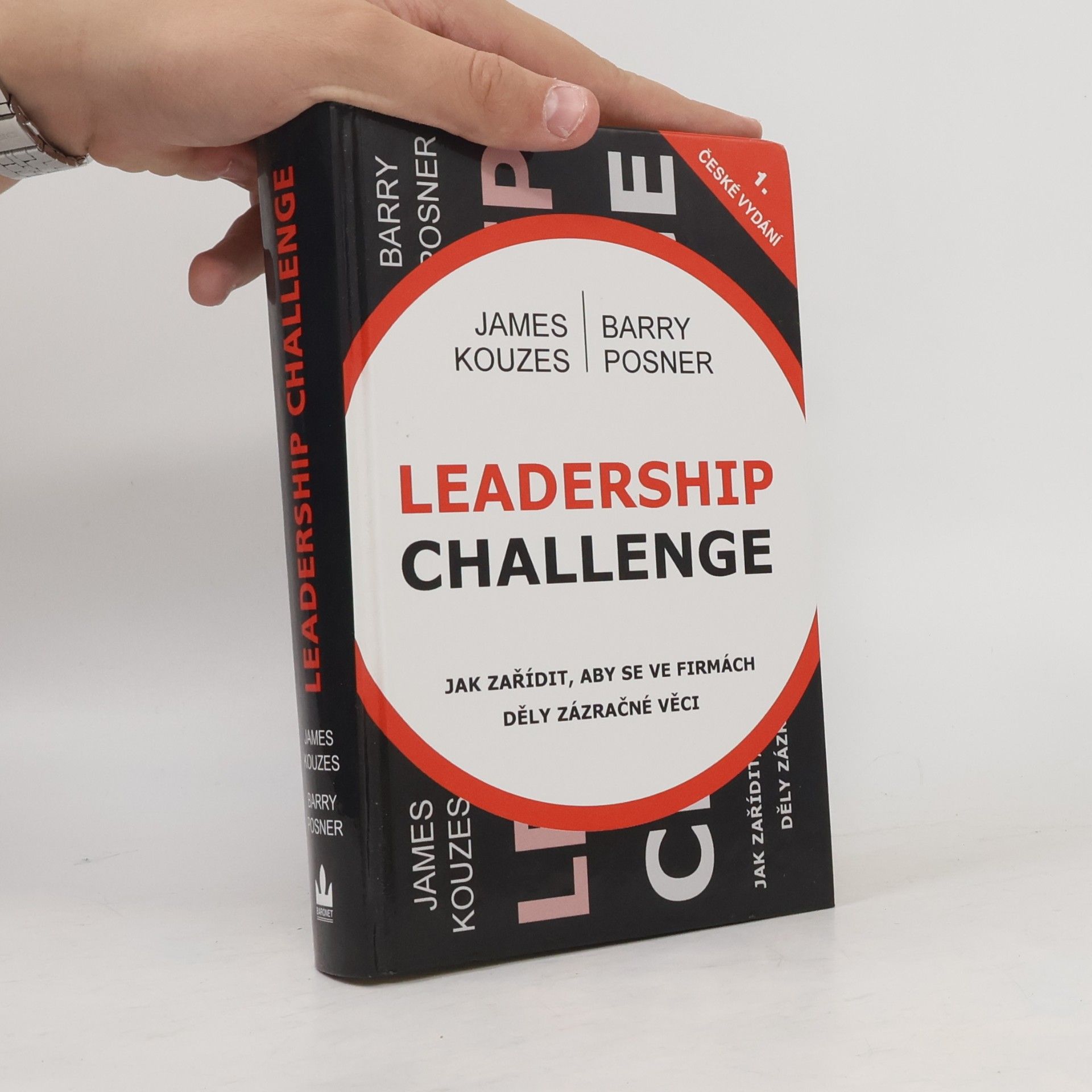 James M. Kouzes Leadership challenge : jak zařídit, aby se ve firmách děly zázračné věci