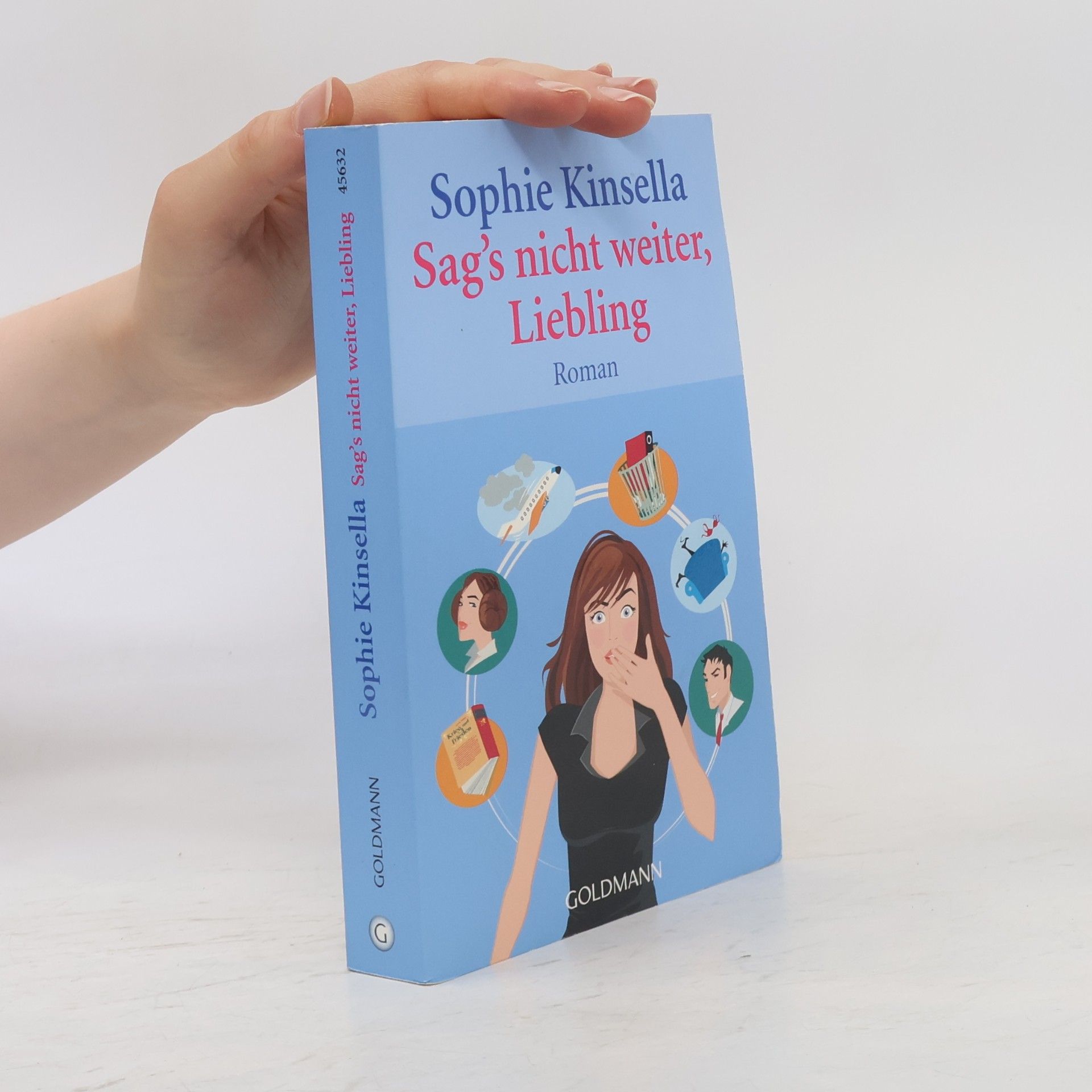 Sophie Kinsella Sag's nicht weiter Liebling