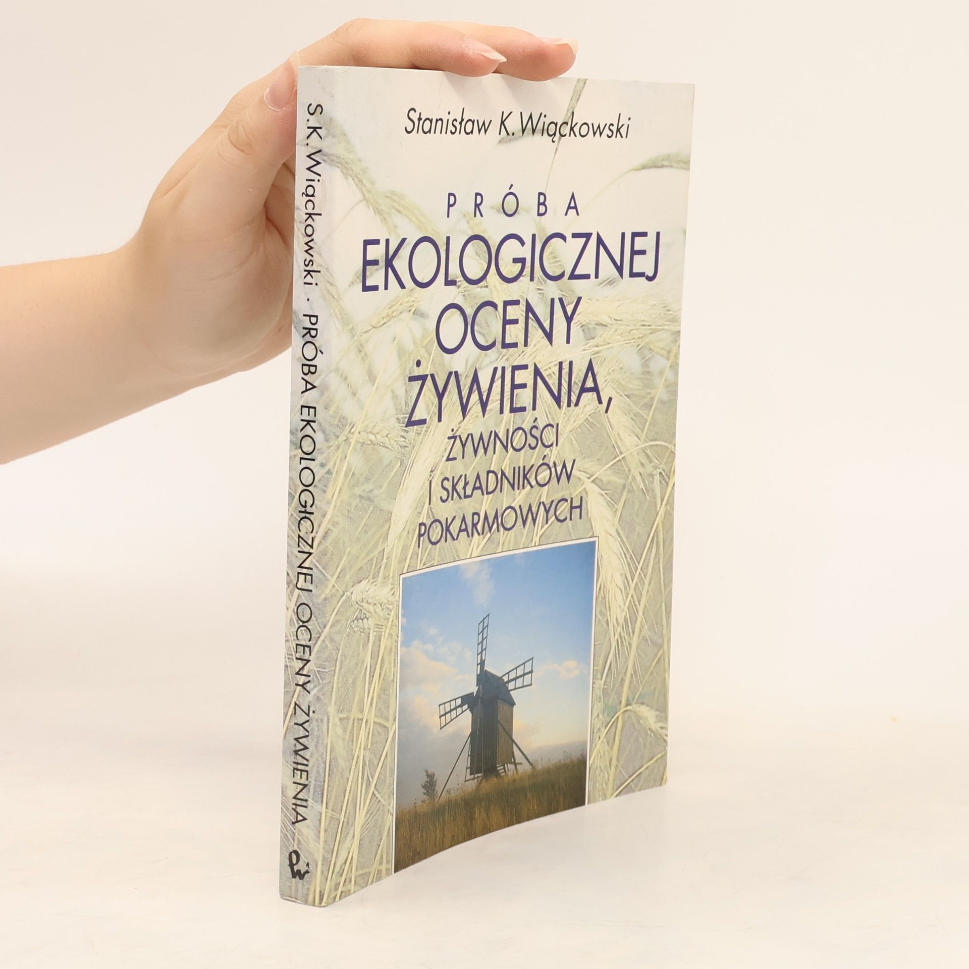 Stanisław K. Wiąckowski Próba Ekologicznej Oceny Żywiwienia