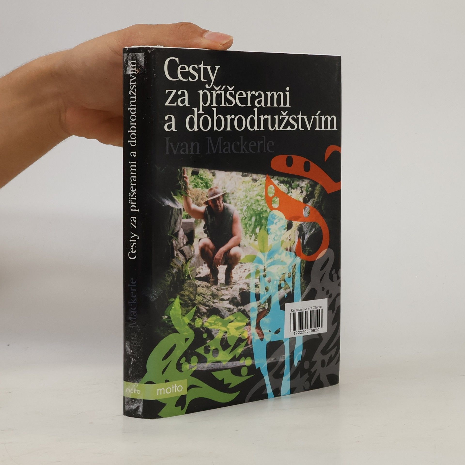 Ivan Mackerle Cesty za příšerami a dobrodružstvím