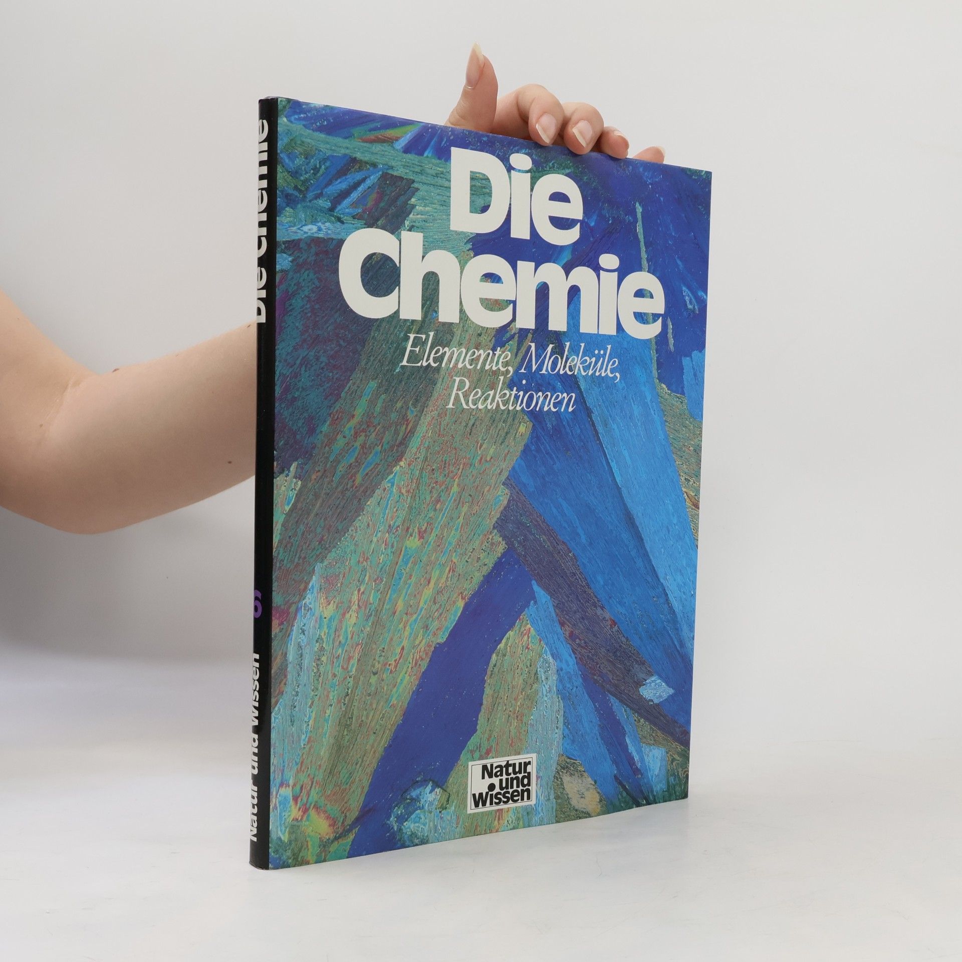 Kolektiv autorů Die Chemie 6. Elemente, Moleküle, Reaktionen