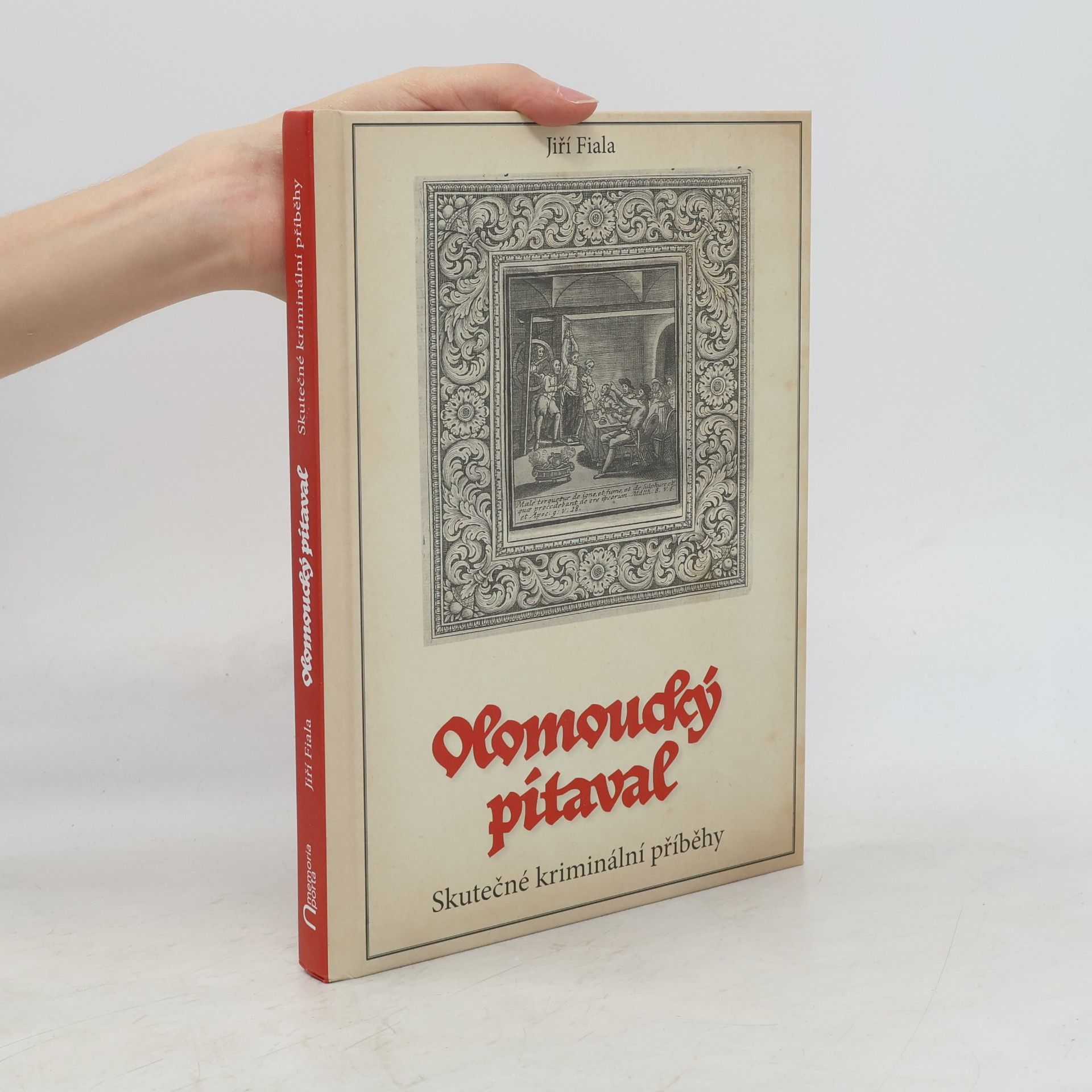 Jiří Fiala Olomoucký pitaval. Skutečné kriminální příběhy
