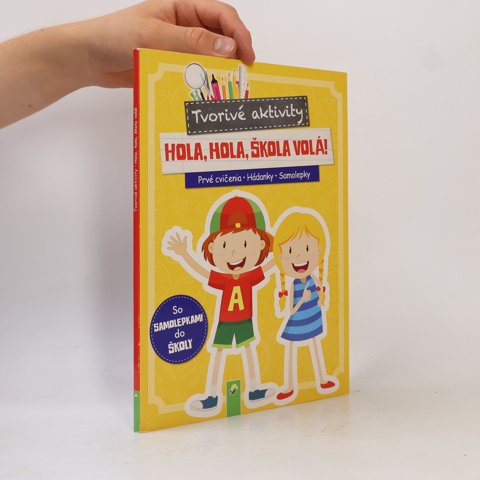 Autores varios Hola, hola, škola volá! Prvé cvičenia, hádanky, samolepky