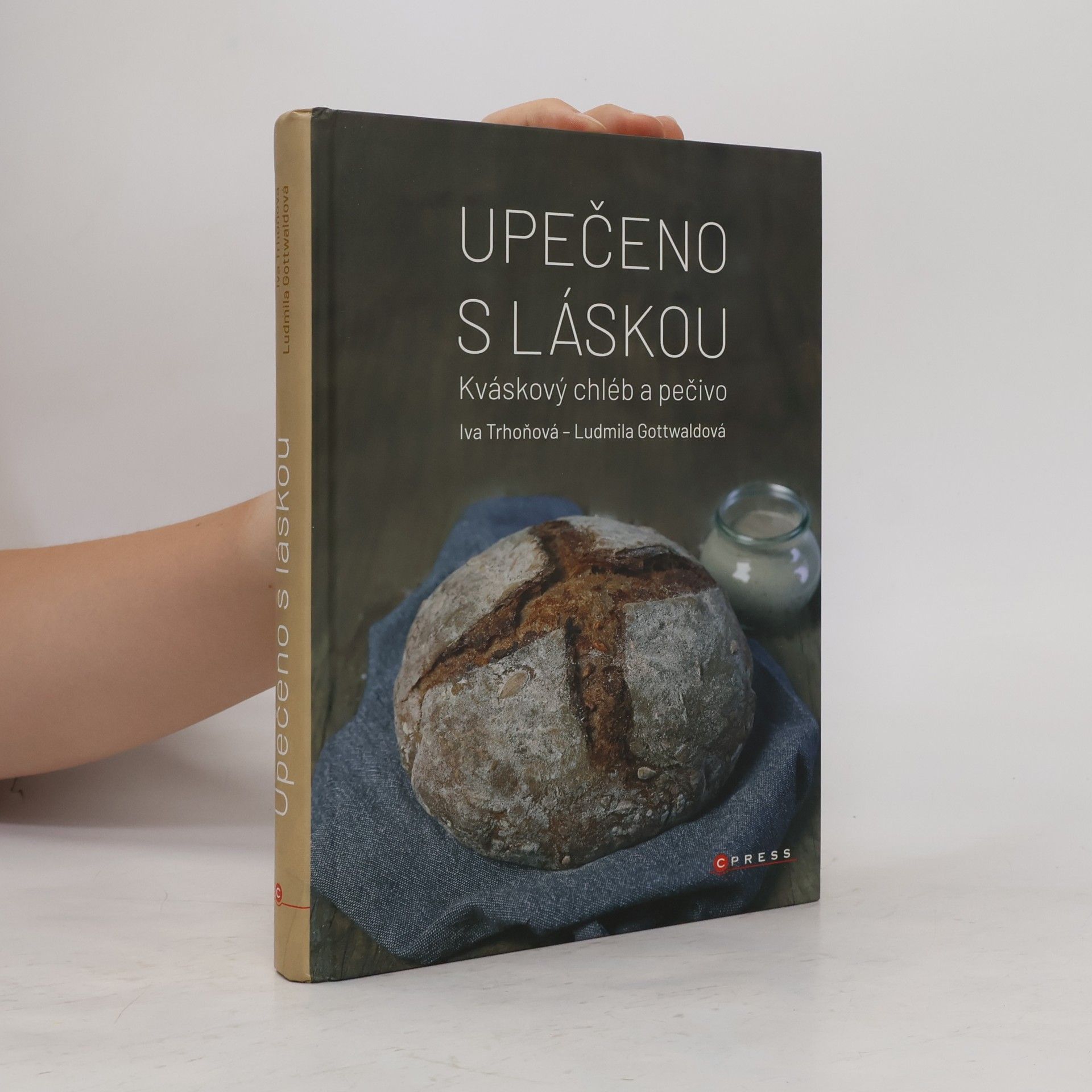 Autorenkollektiv Upečeno s láskou : kváskový chléb a pečivo