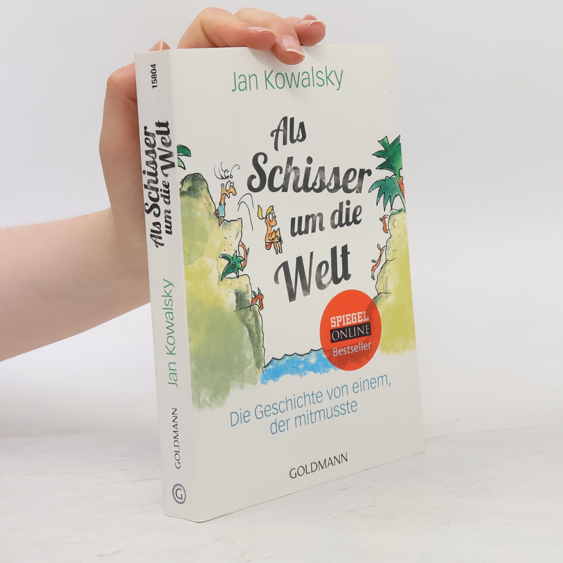 Jan Kowalsky Als Schisser um die Welt
