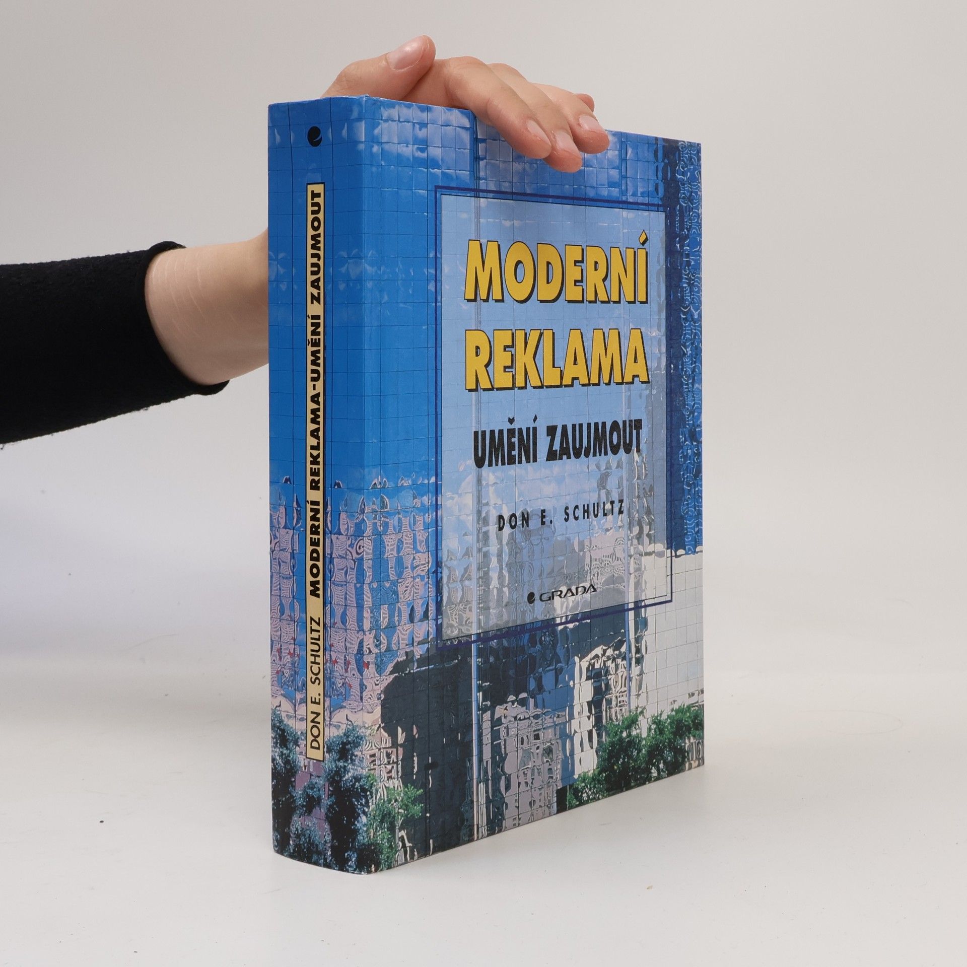 Don E. Schultz Moderní reklama: Umění zaujmout