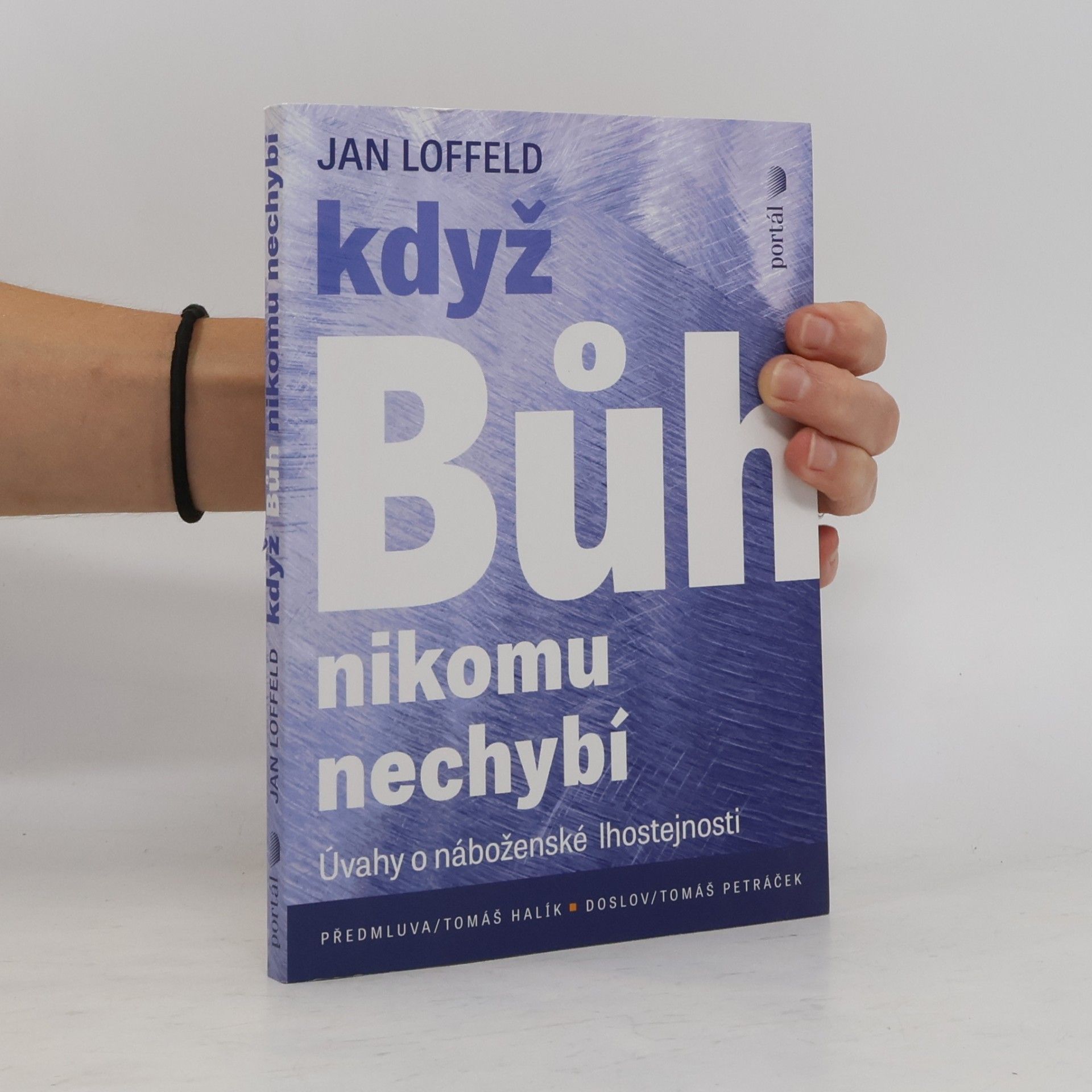 Jan Loffeld Když Bůh nikomu nechybí