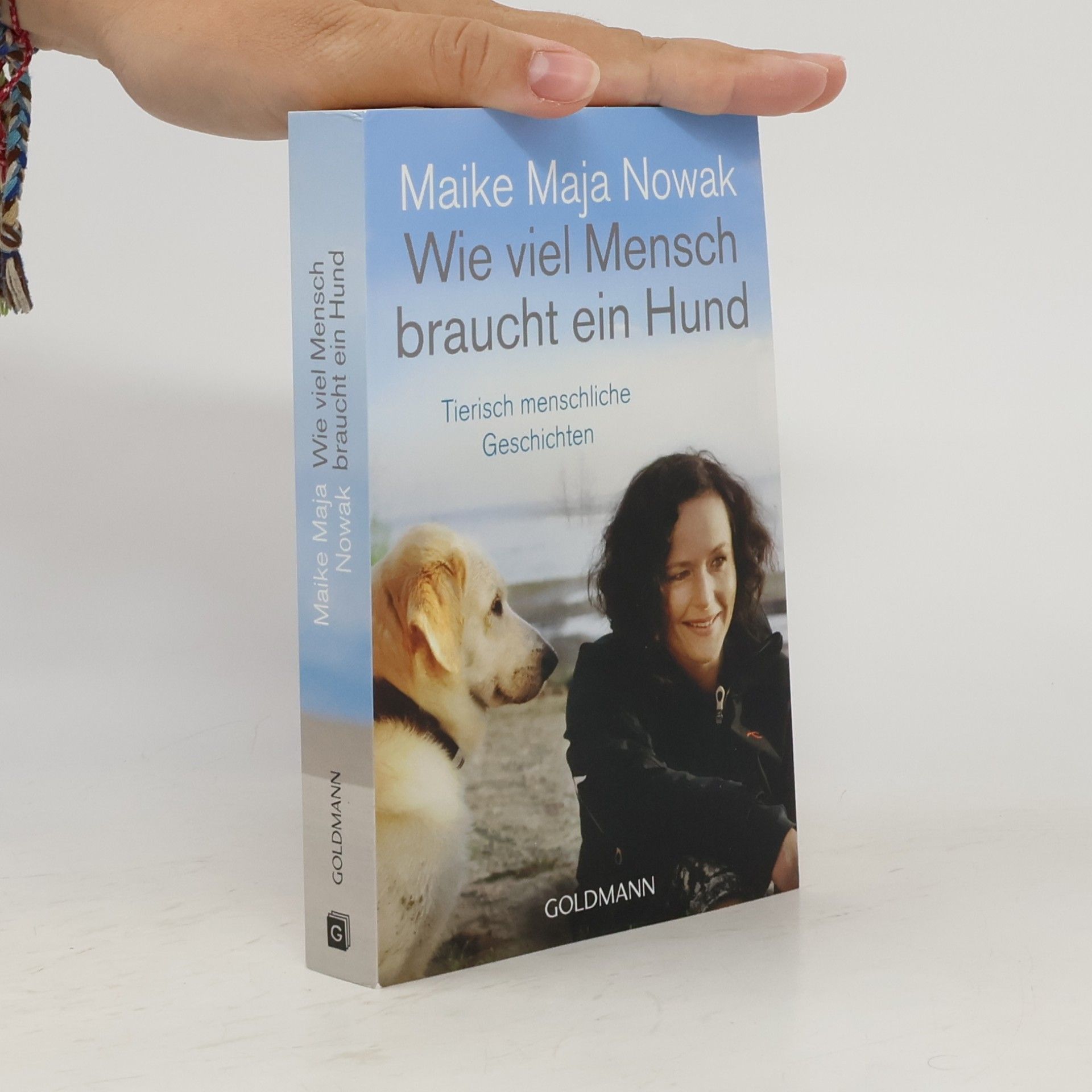 Maike Maja Nowak Wie viel Mensch braucht ein Hund