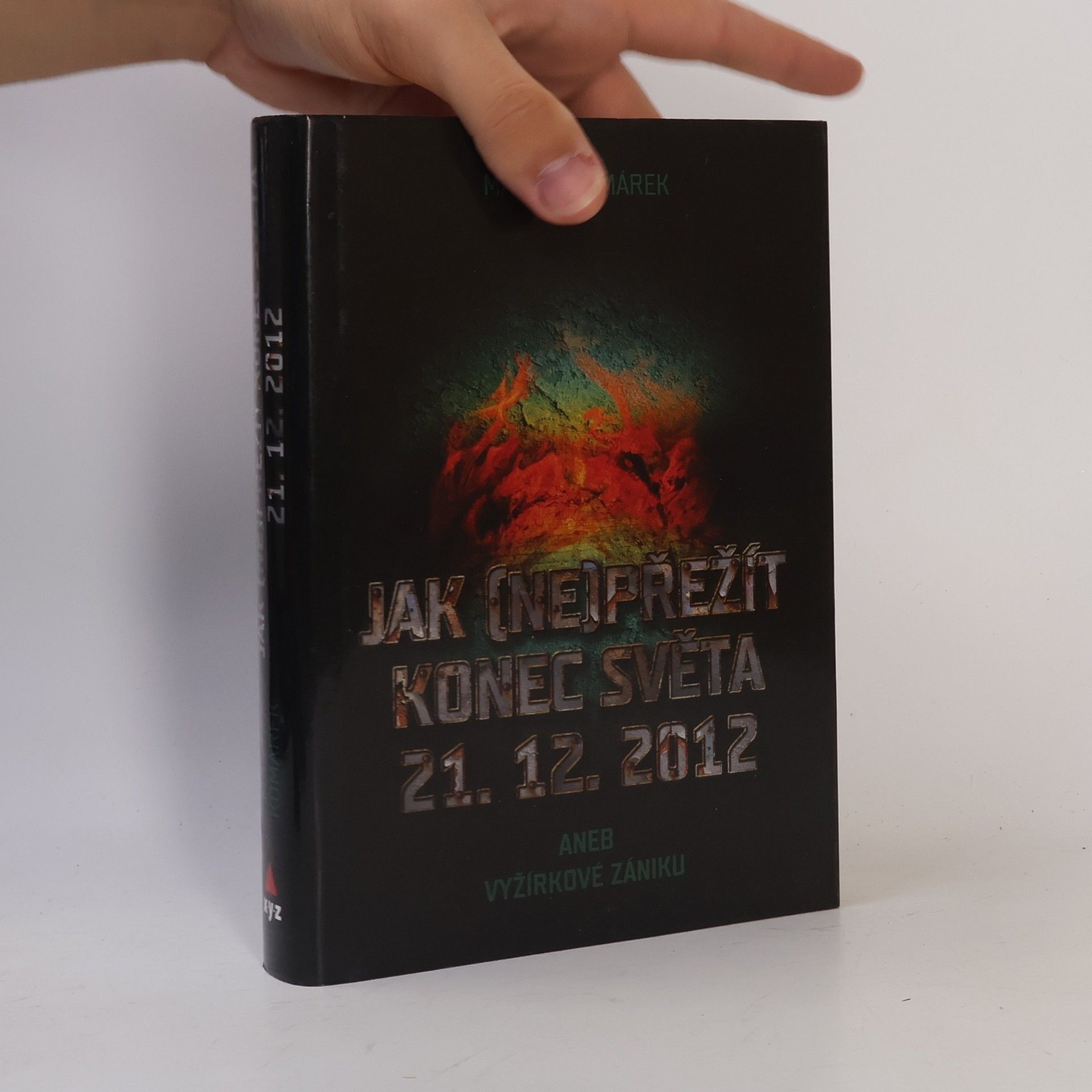 Martin Komárek Jak (ne)přežít konec světa 21. 12. 2012 aneb Vyžírkové zániku