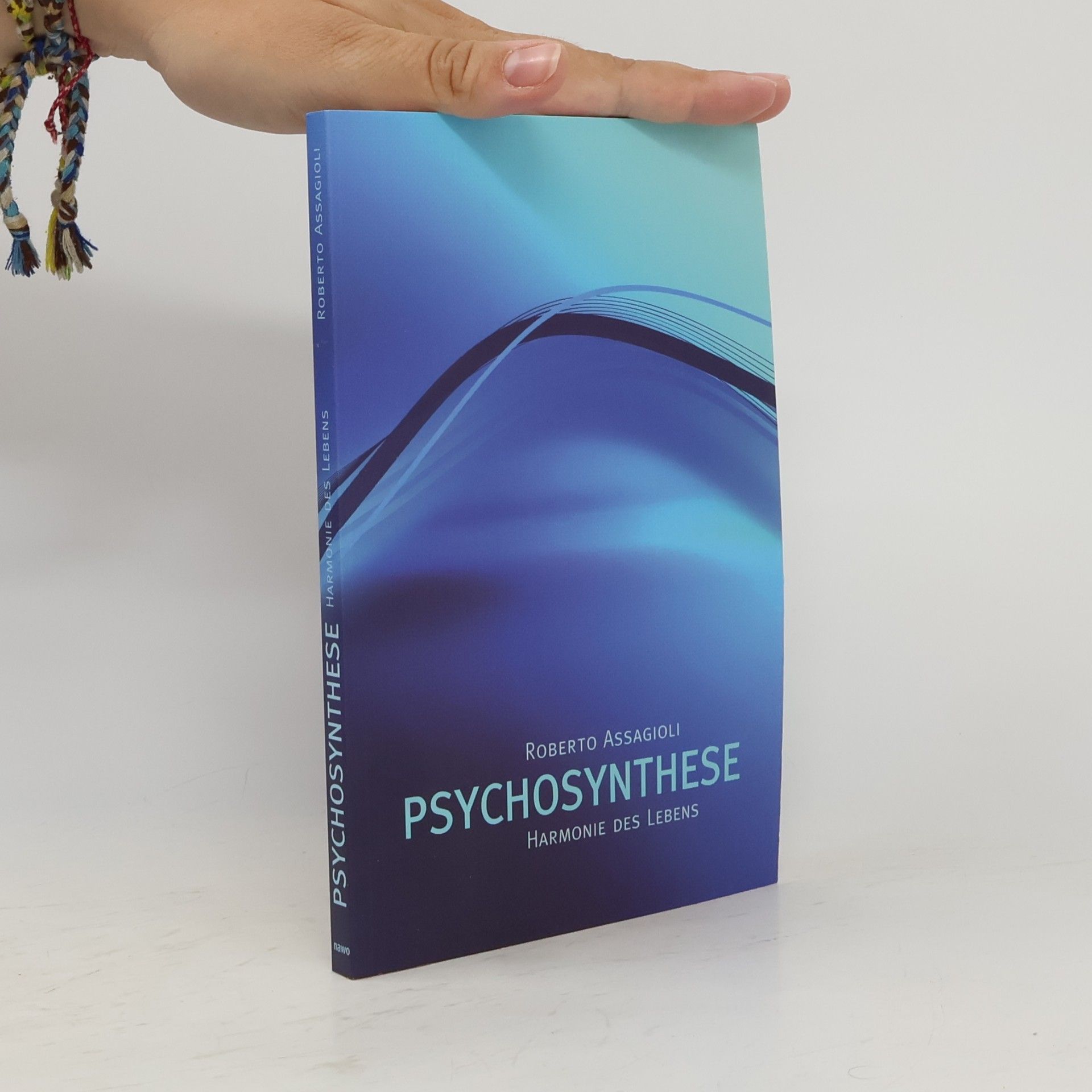 Roberto Assagioli Psychosynthese Harmonie des Lebens