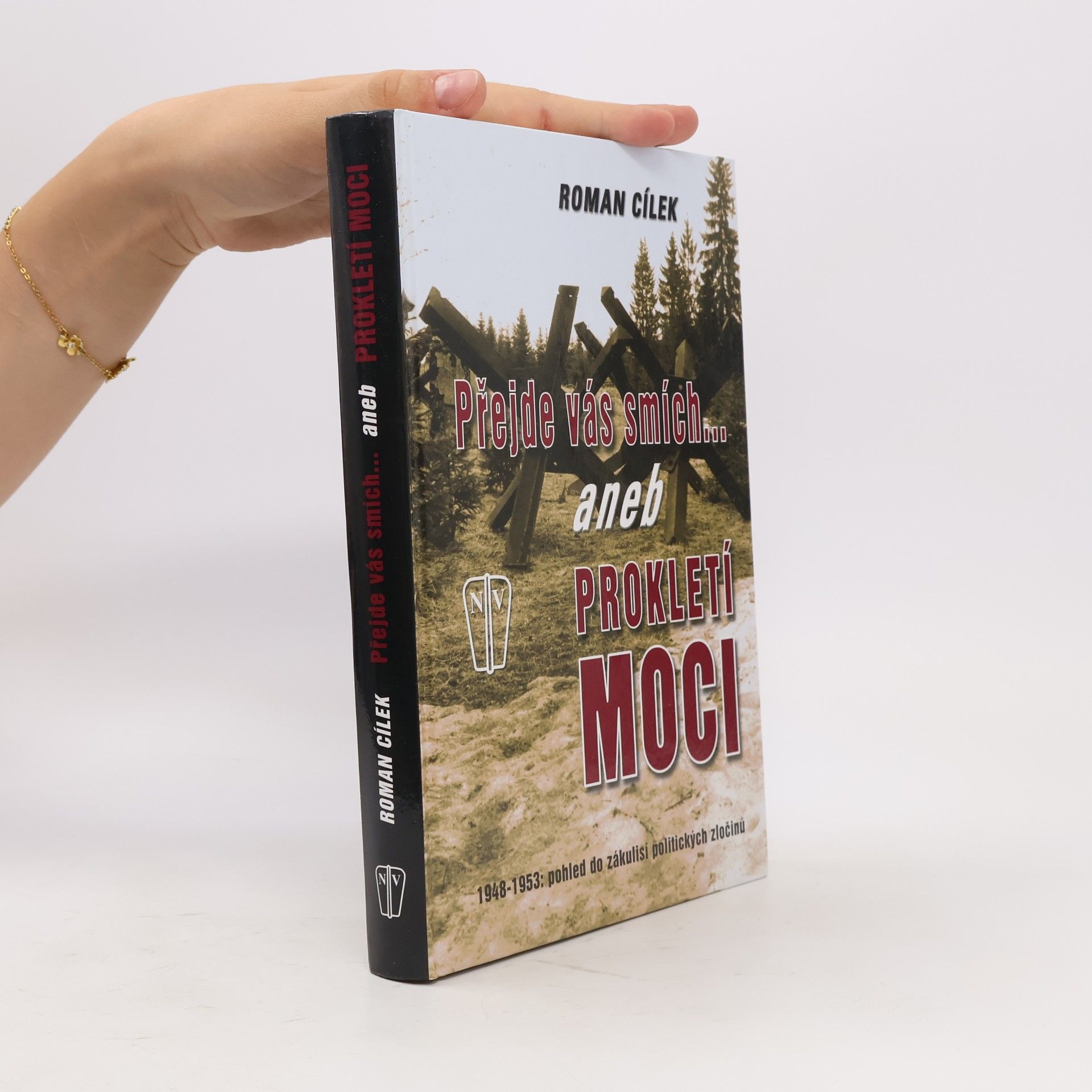 Roman Cílek Přejde vás smích aneb Prokletí moci