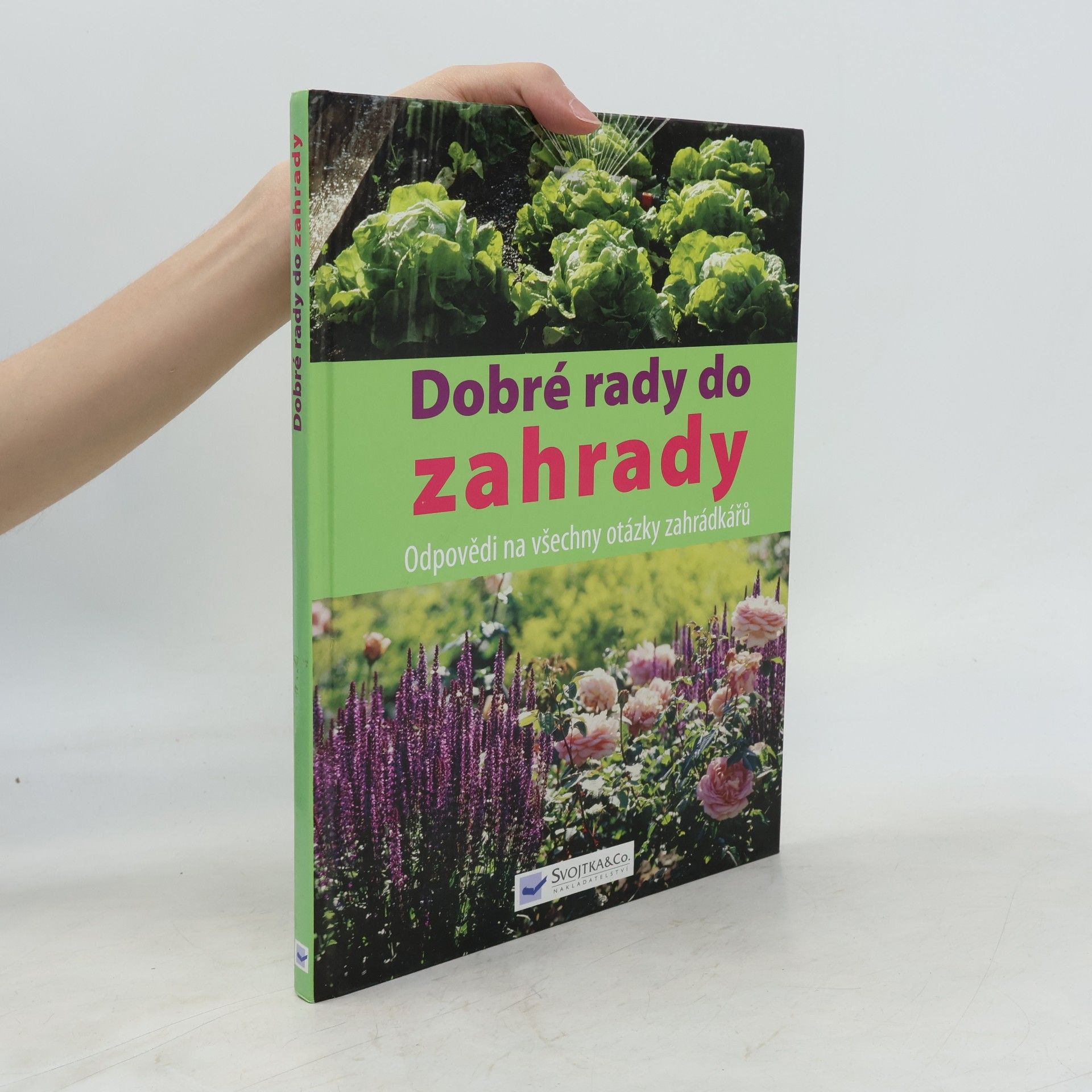 Autorenkollektiv Dobré rady do zahrady. Odpovědi na všechny otázky zahrádkářů. Rady do zahrady