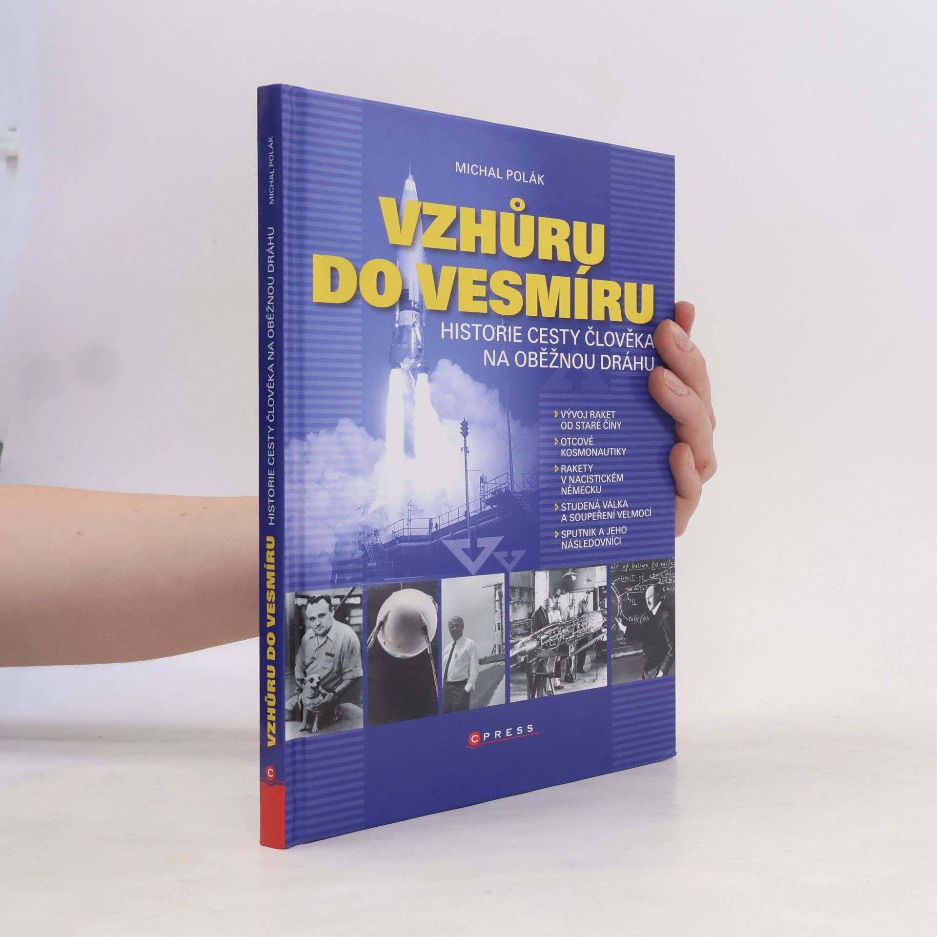Michal Polák Vzhůru do vesmíru : historie cesty člověka na oběžnou dráhu