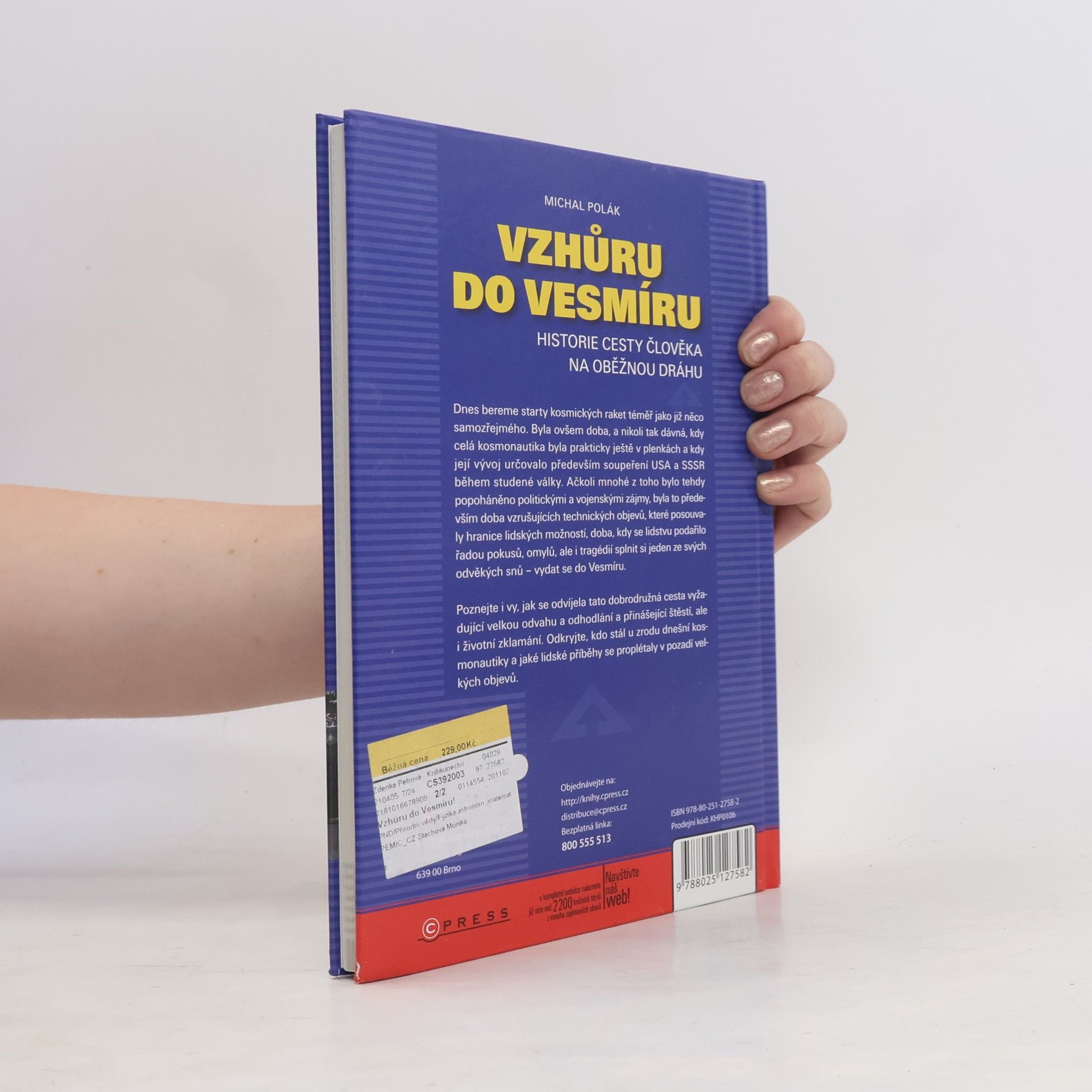 Michal Polák Vzhůru do vesmíru : historie cesty člověka na oběžnou dráhu