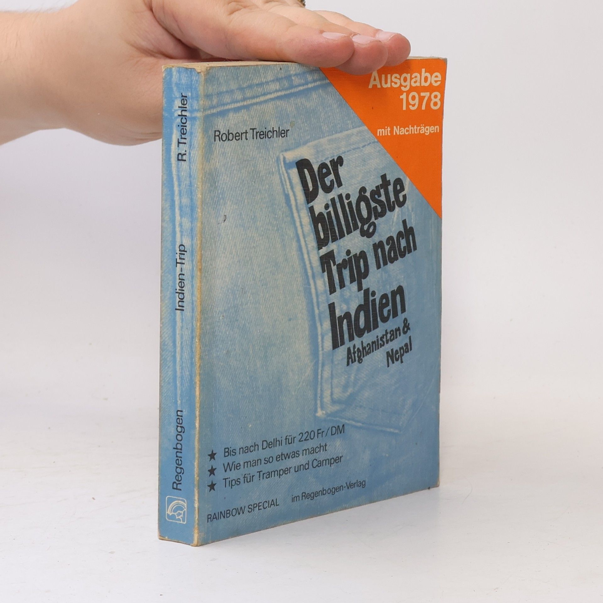 Robert Treichler Der billigste Trip nach Indien, Afghanistan und Nepal - Ausgabe 1978 mit Nachträgen