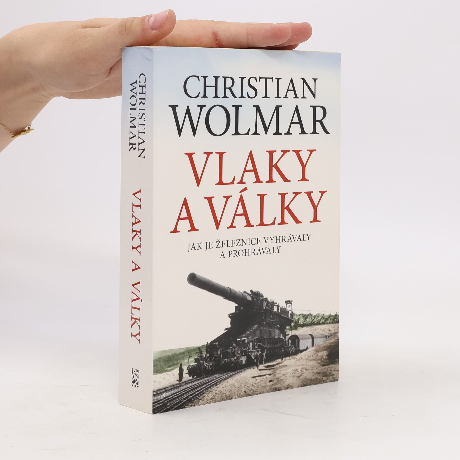 Christian Wolmar Vlaky a války