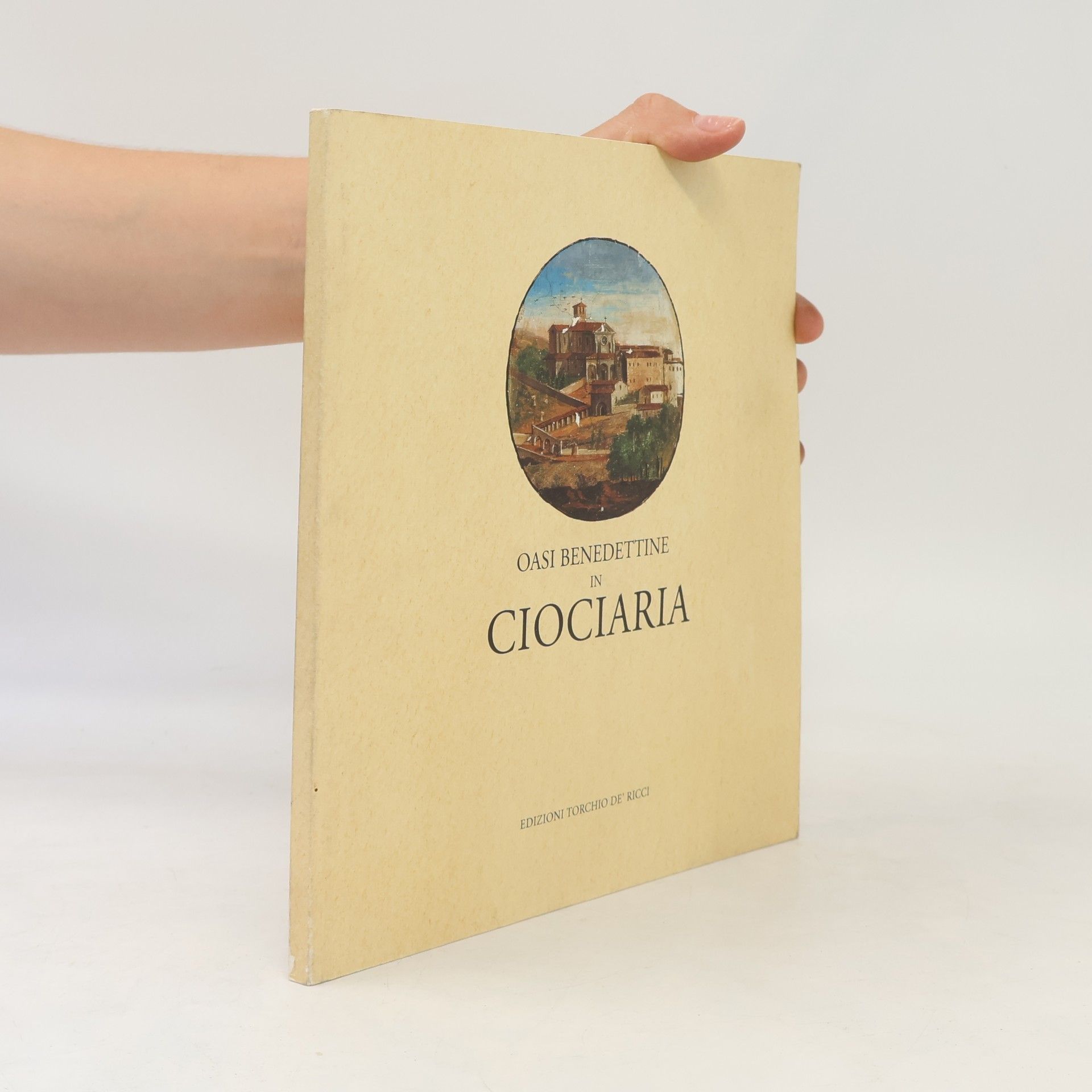 Autores varios Oasi Benedettine in Ciociaria