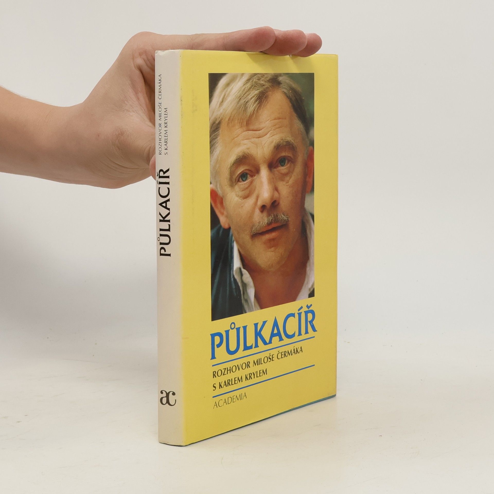 Karel Kryl Půlkacíř. Rozhovor Miloše Čermáka s Karlem Krylem (1. vydání)