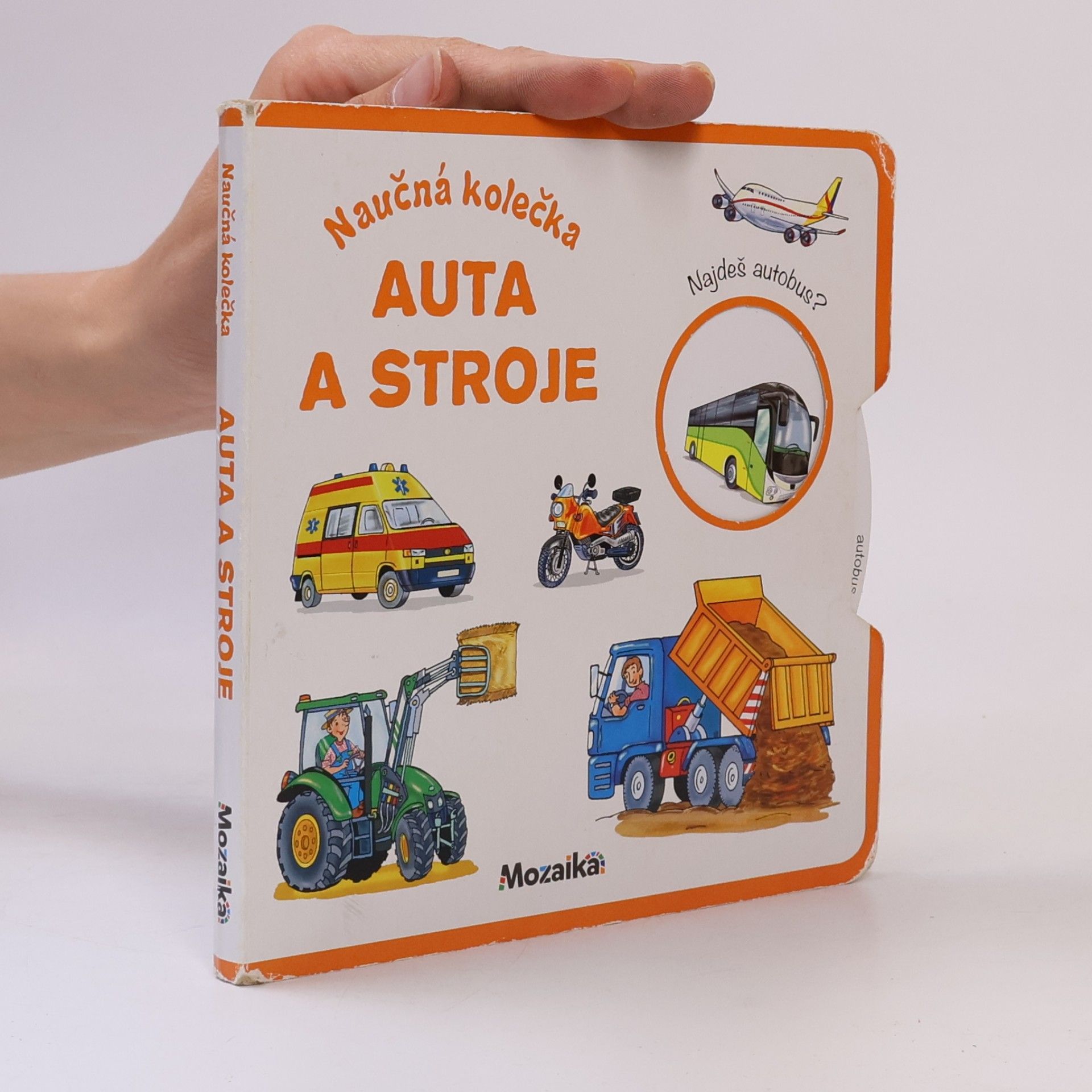 Antonín Šplíchal Naučná kolečka. Auta a stroje