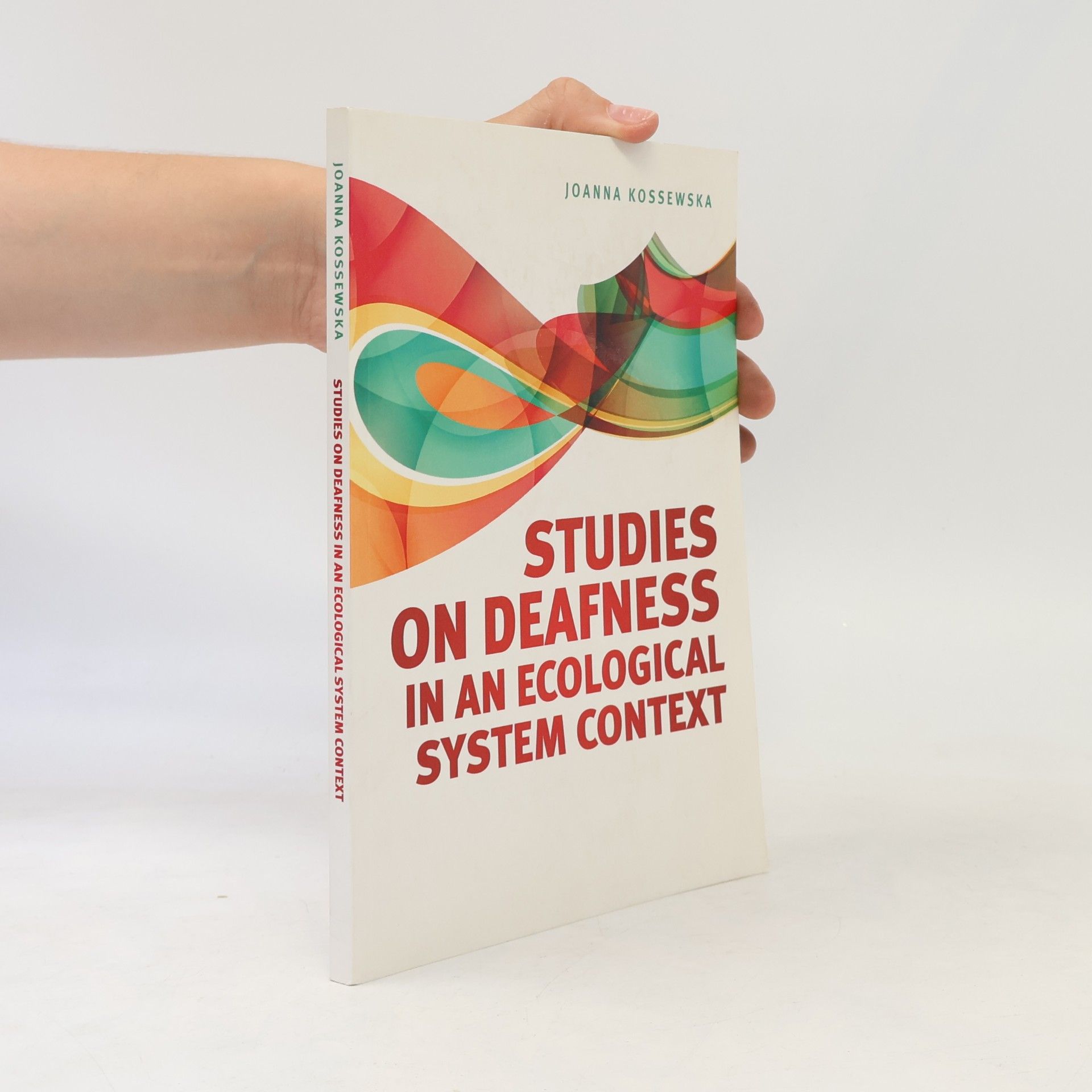 Joanna Kossewska Studies On Deafness In An Ecological System Context