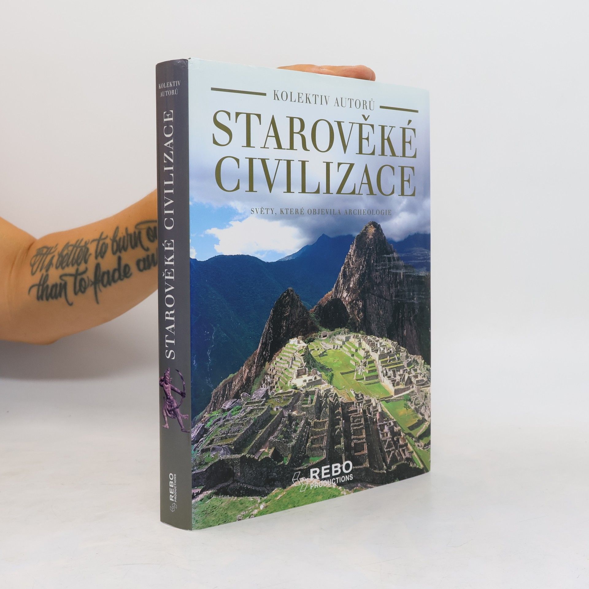 Starověké civilizace: Světy, které objevila archeologie