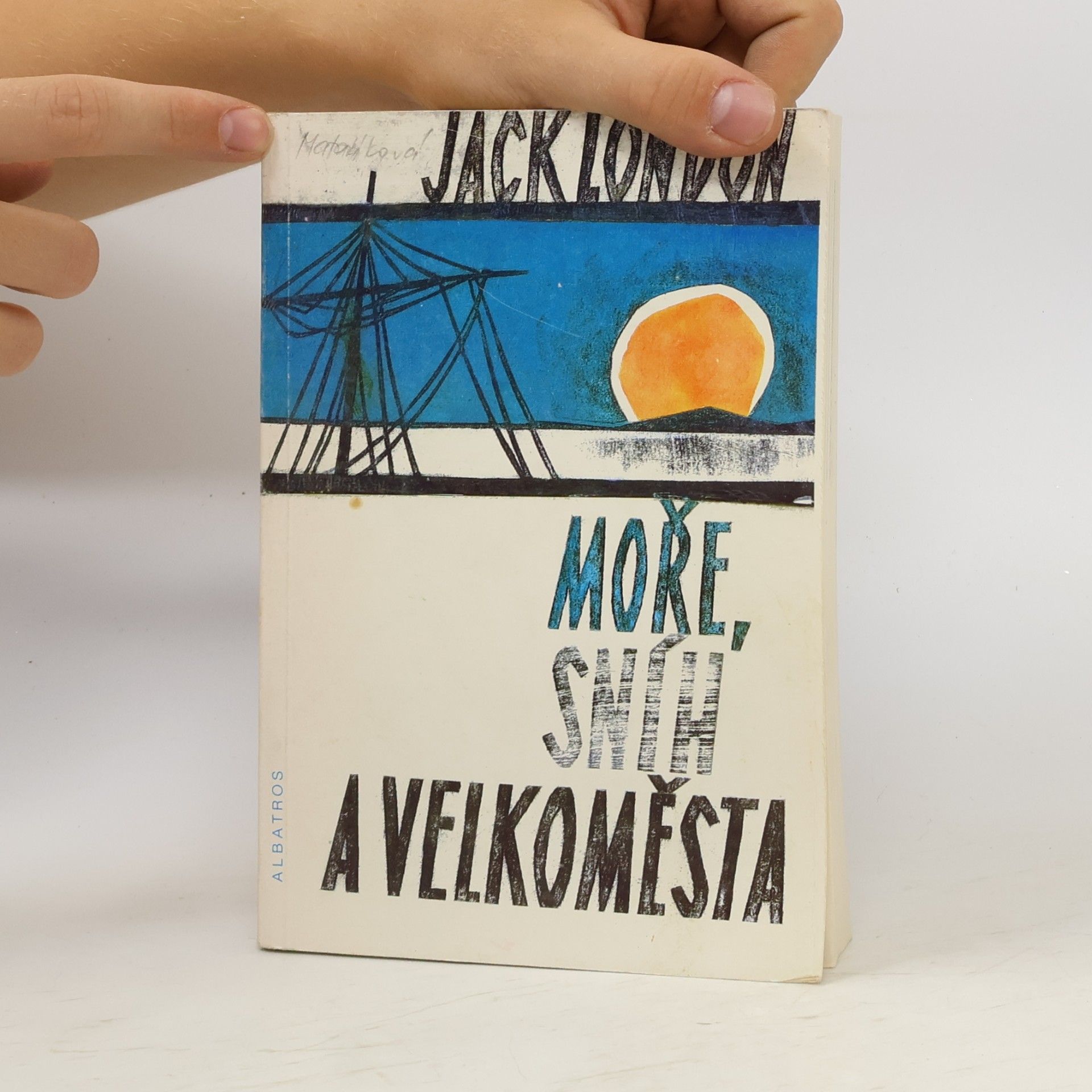 Jack London Moře, sníh a velkoměsta