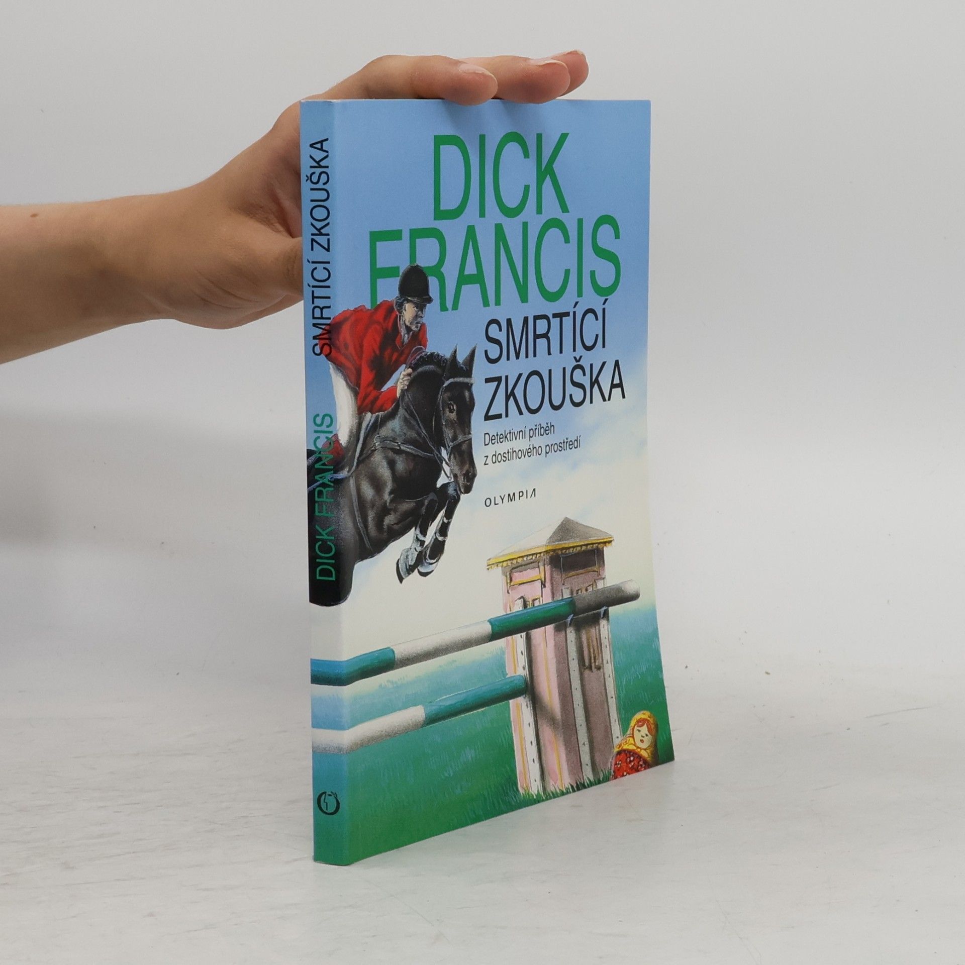 Dick Francis Smrtící zkouška