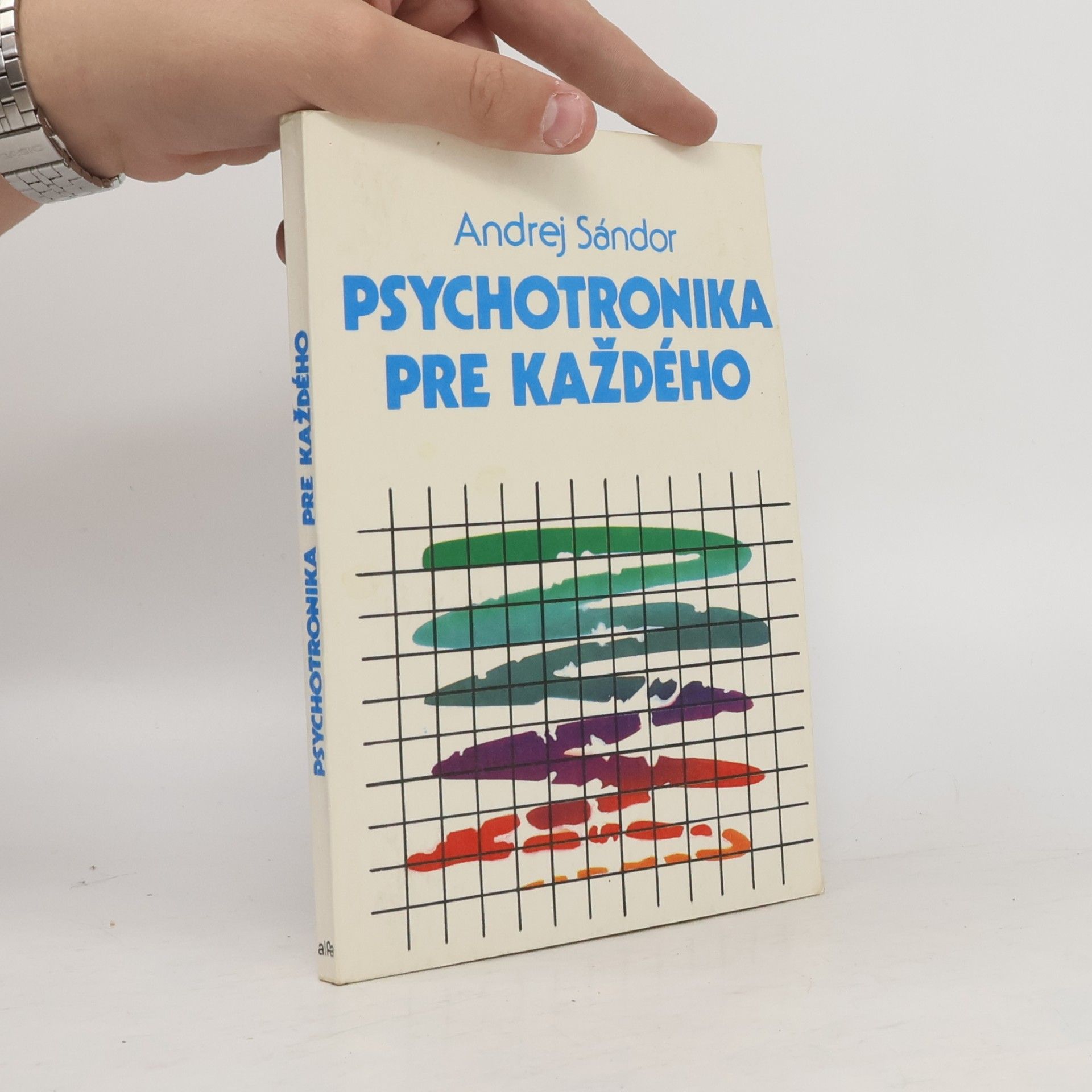 Andrej Sándor Psychotronika pre každého