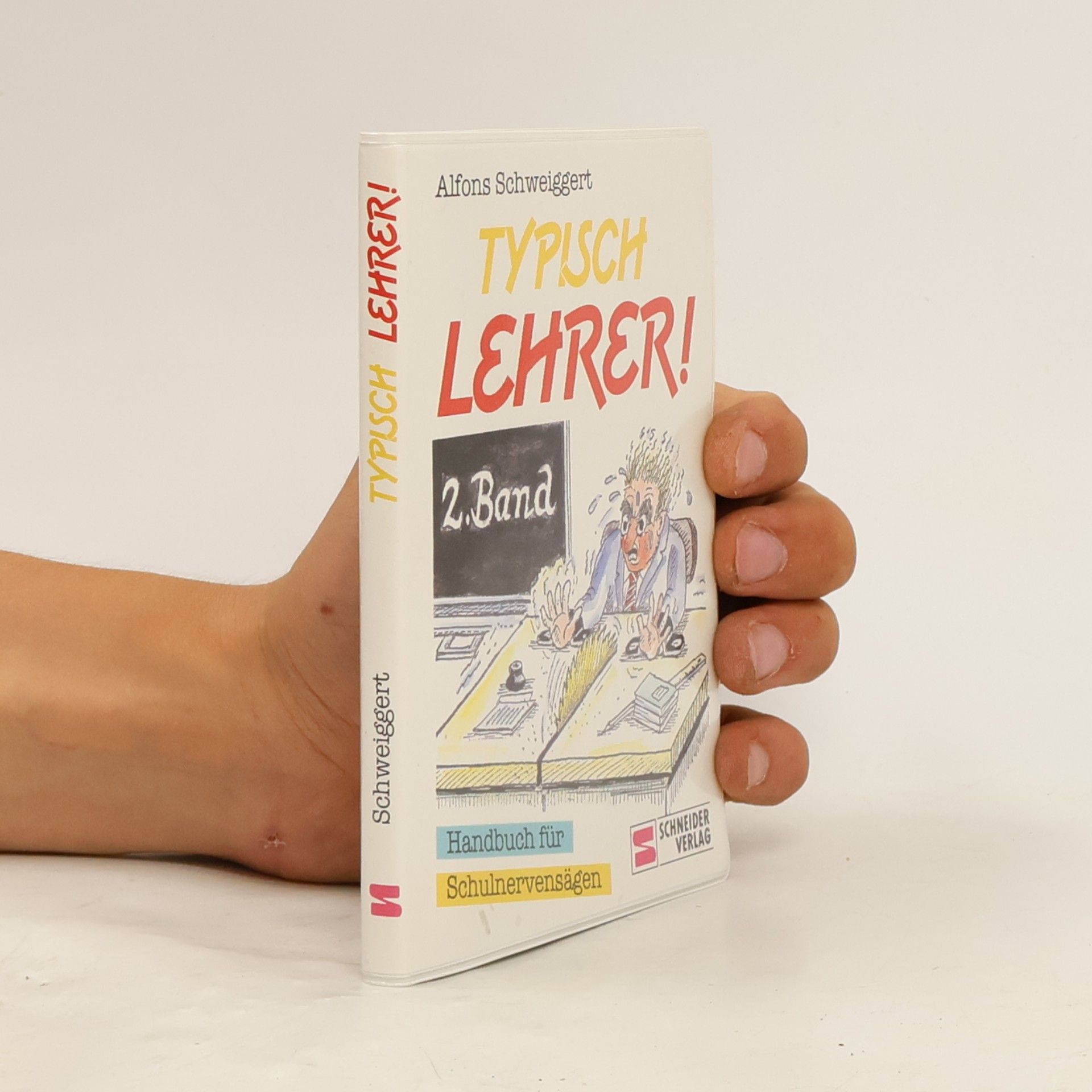 Typisch Lehrer!: Handbuch für Schulnervensägen
